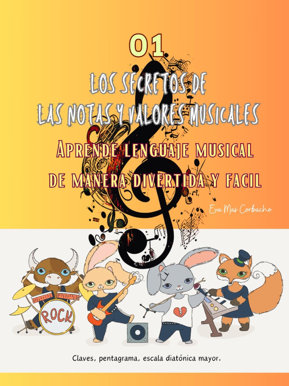 Libro: Los Secretos de las Notas y valores musicales: Aprende lenguaje musical de manera divertida y facil (Formación musical)