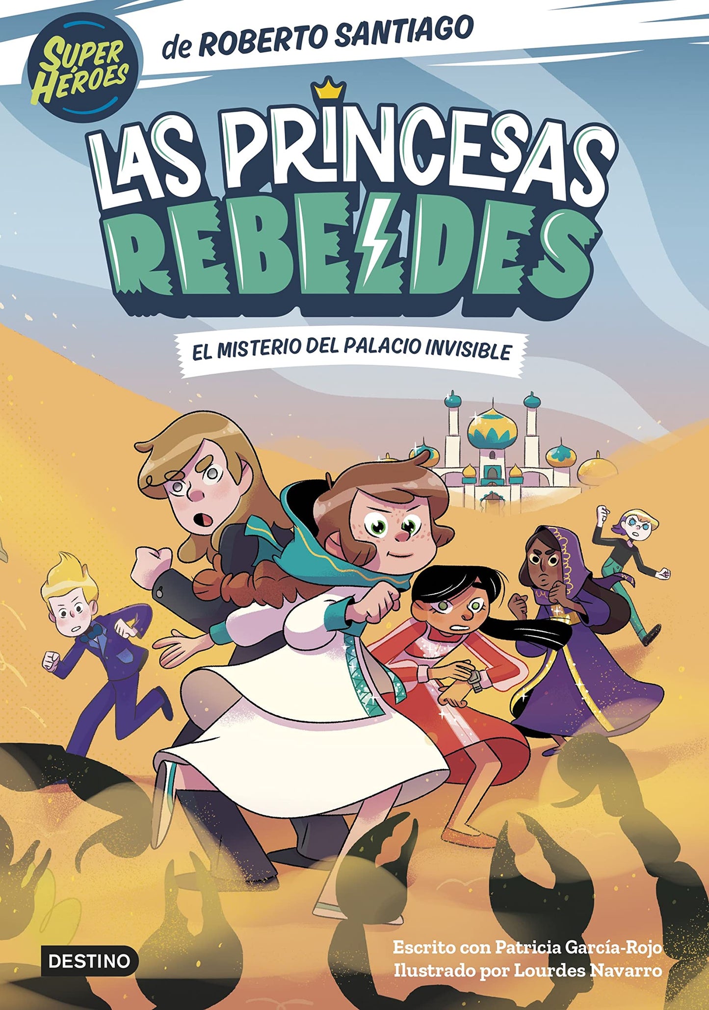 Libro: Las Princesas Rebeldes 2. El misterio del palacio invisible (Superhéroes Roberto Santiago)
