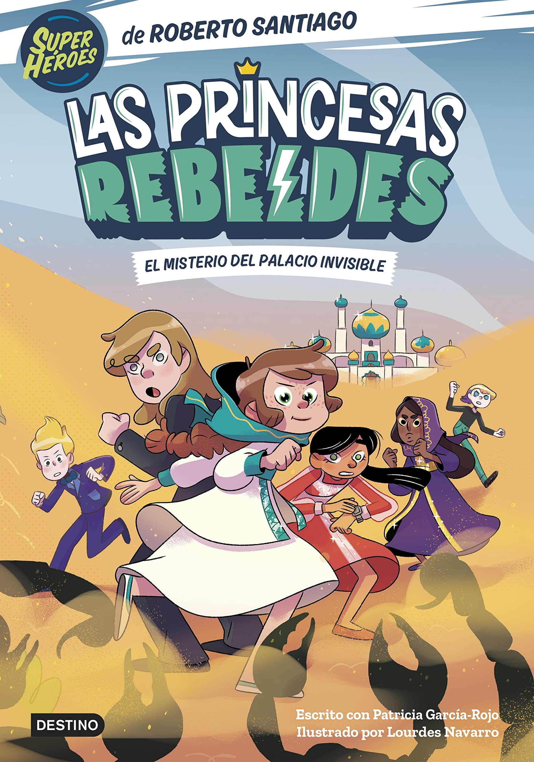 Libro: Las Princesas Rebeldes 2. El misterio del palacio invisible (Superhéroes Roberto Santiago)