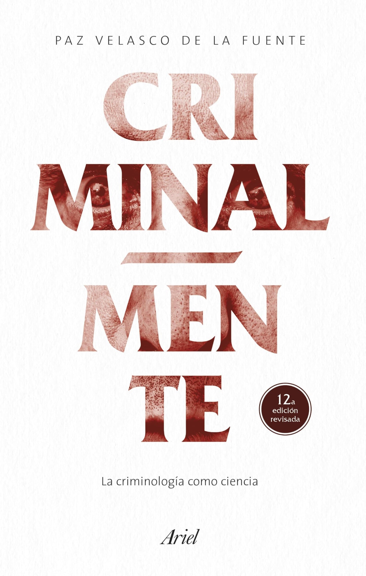Criminal-mente: La criminología como ciencia (Ariel)