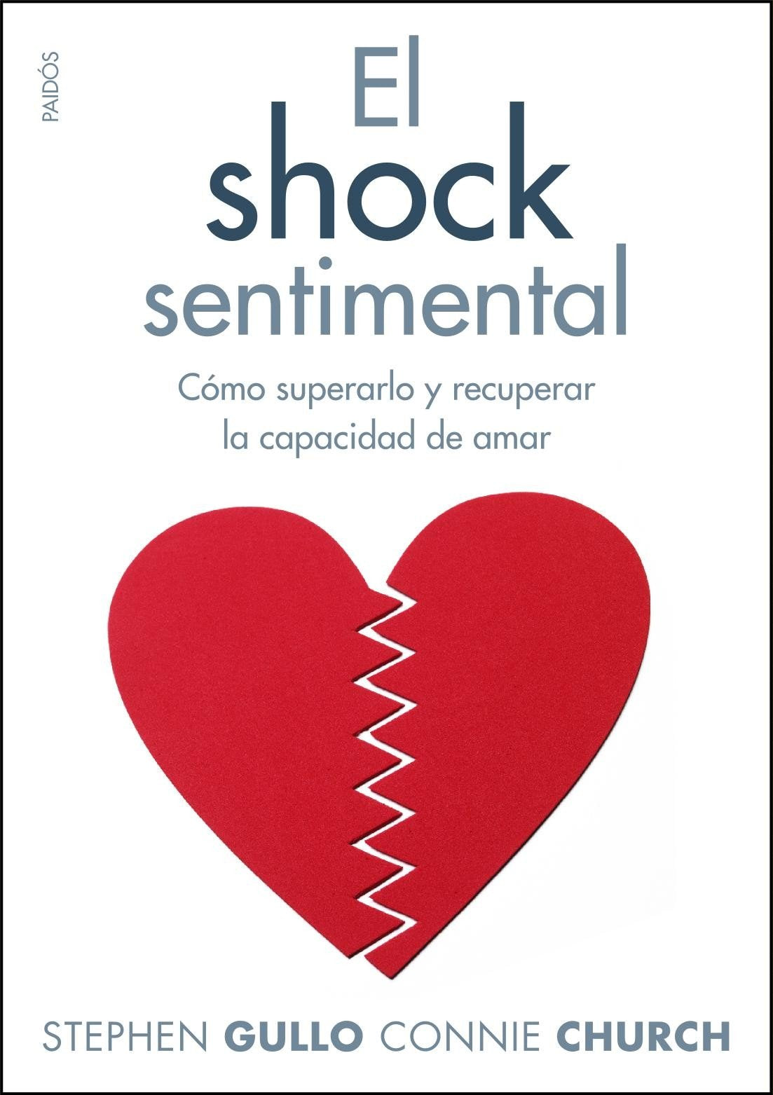 Libro: El shock sentimental: Cómo superarlo y recuperar la capacidad de amar (Spanish Edition)