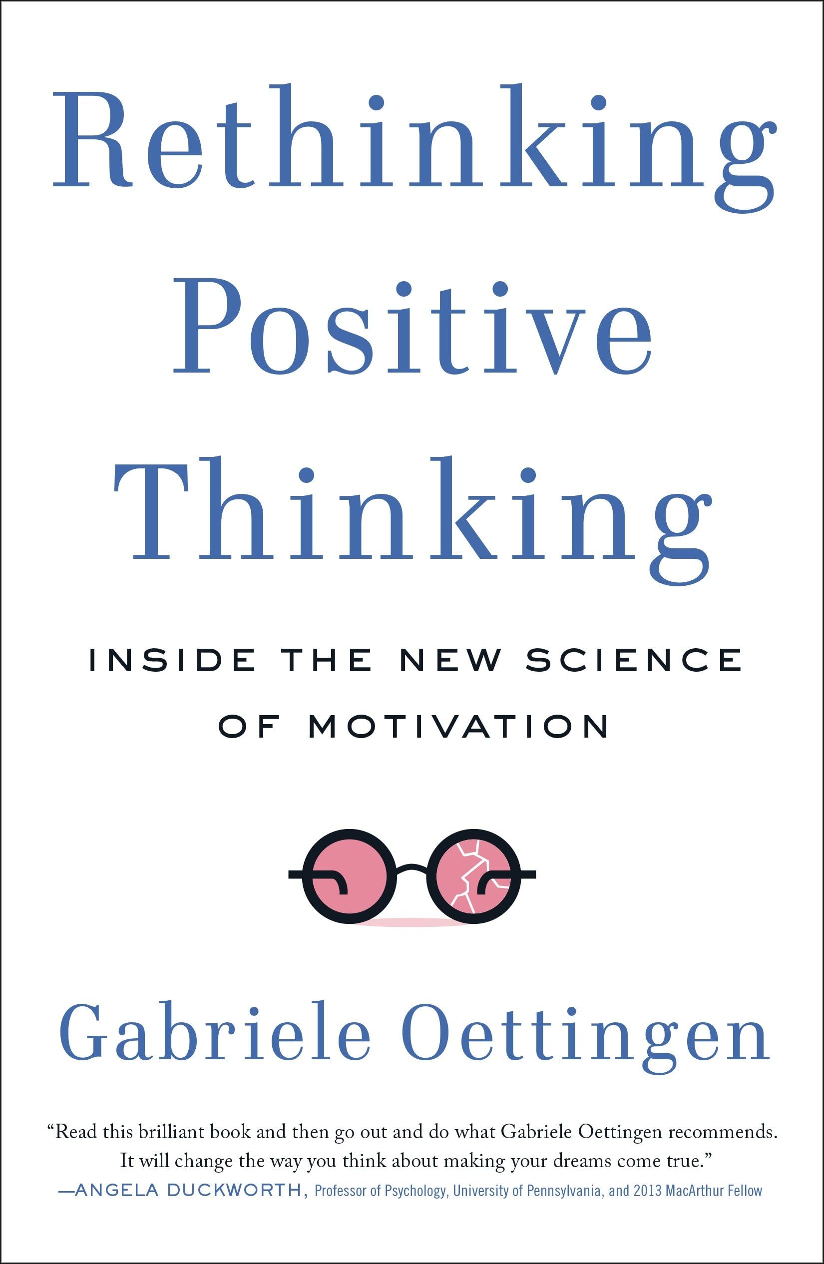 Libro: Rethinking Positive Thinking: Inside the New Science of Motivation