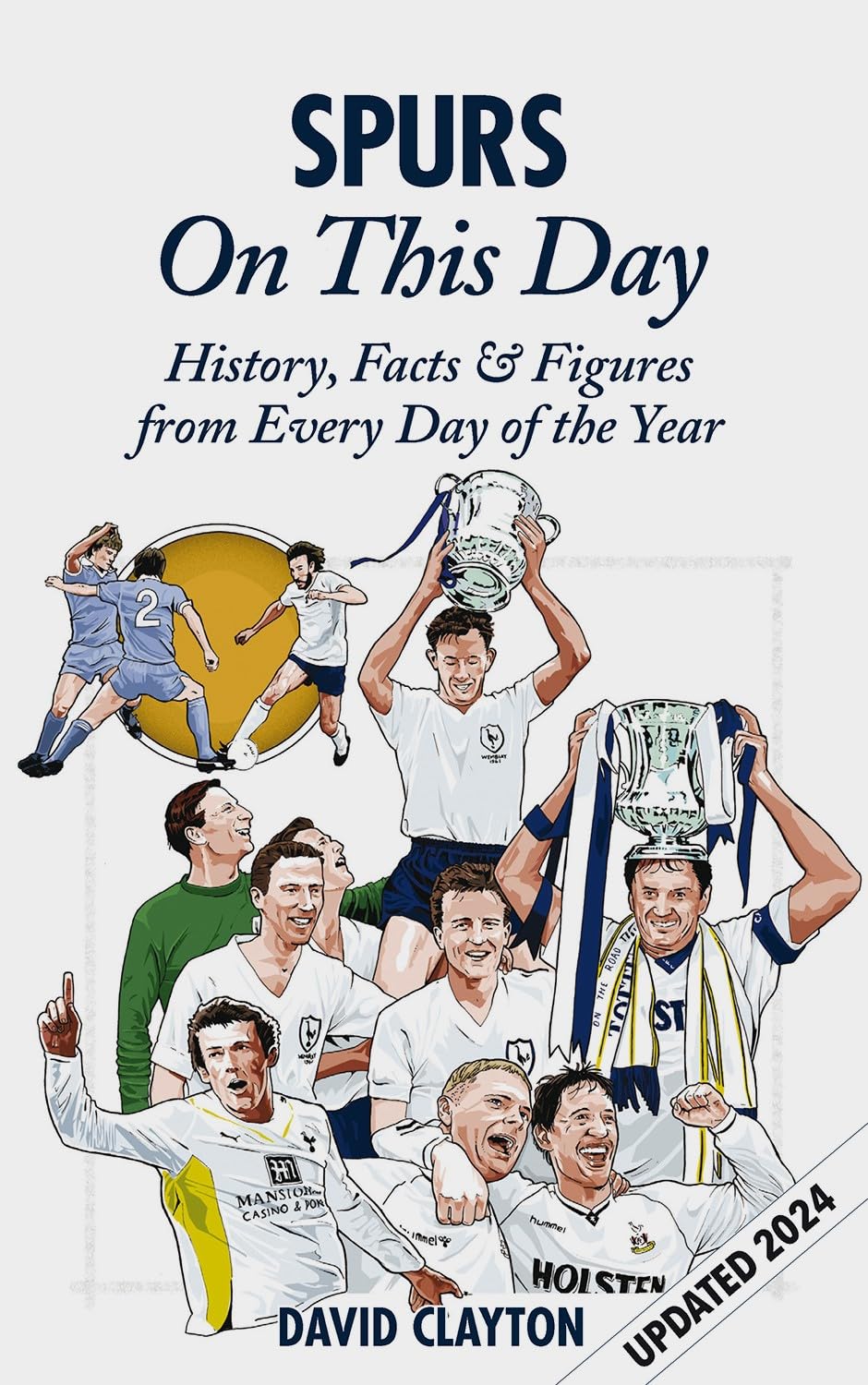 Libro: Spurs On This Day: Tottenham Hotspur History, Facts & Figures from Every Day of the Year