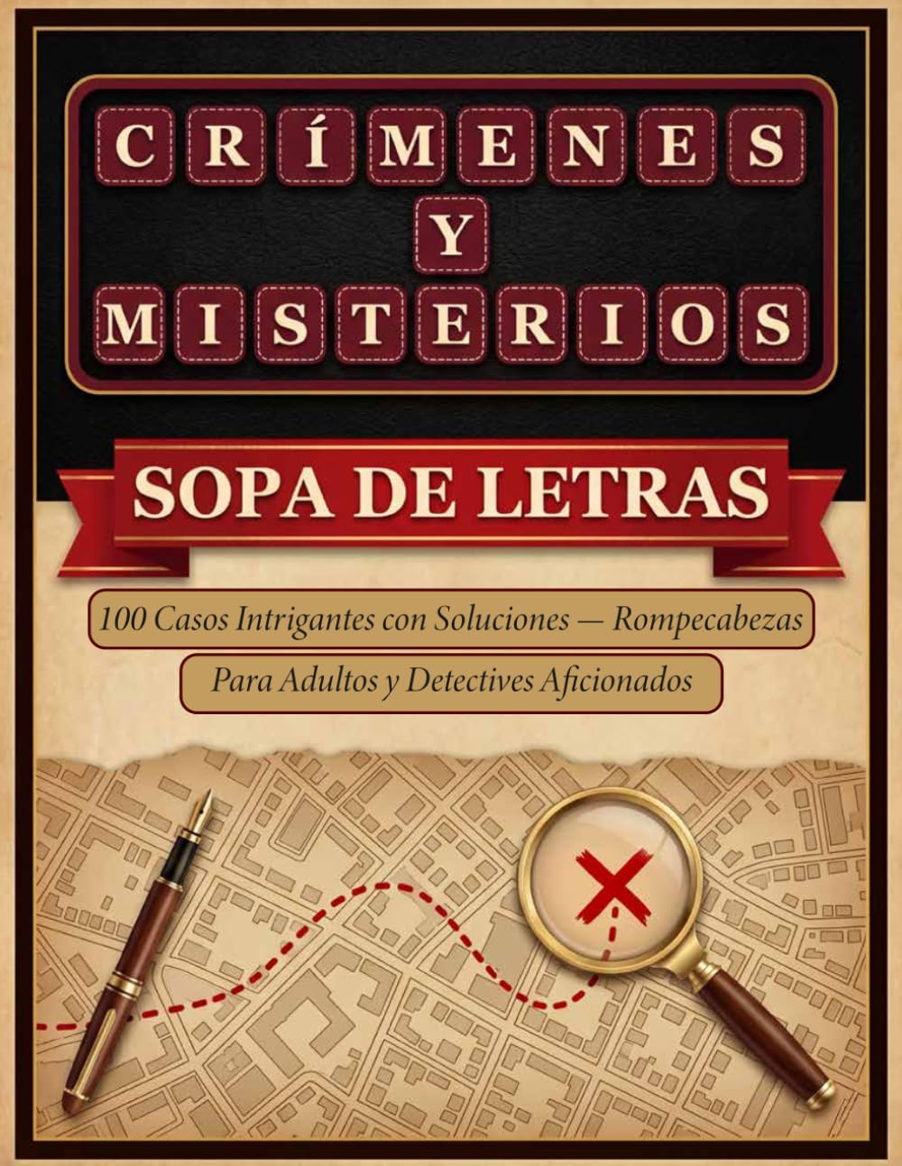 Libro: Crímenes y Misterios: Sopa de Letras: Resuelve 100 Casos Intrigantes con Soluciones — Rompecabezas para Adultos y Detectives Aficionados (Spanish Edition)