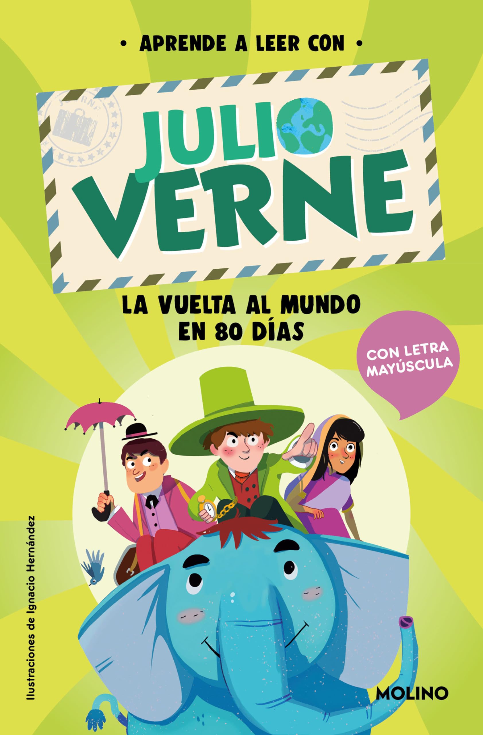Aprende a leer con Julio Verne - La vuelta al mundo en 80 días: Con letra MAYÚSCULA: 1 (Peques)