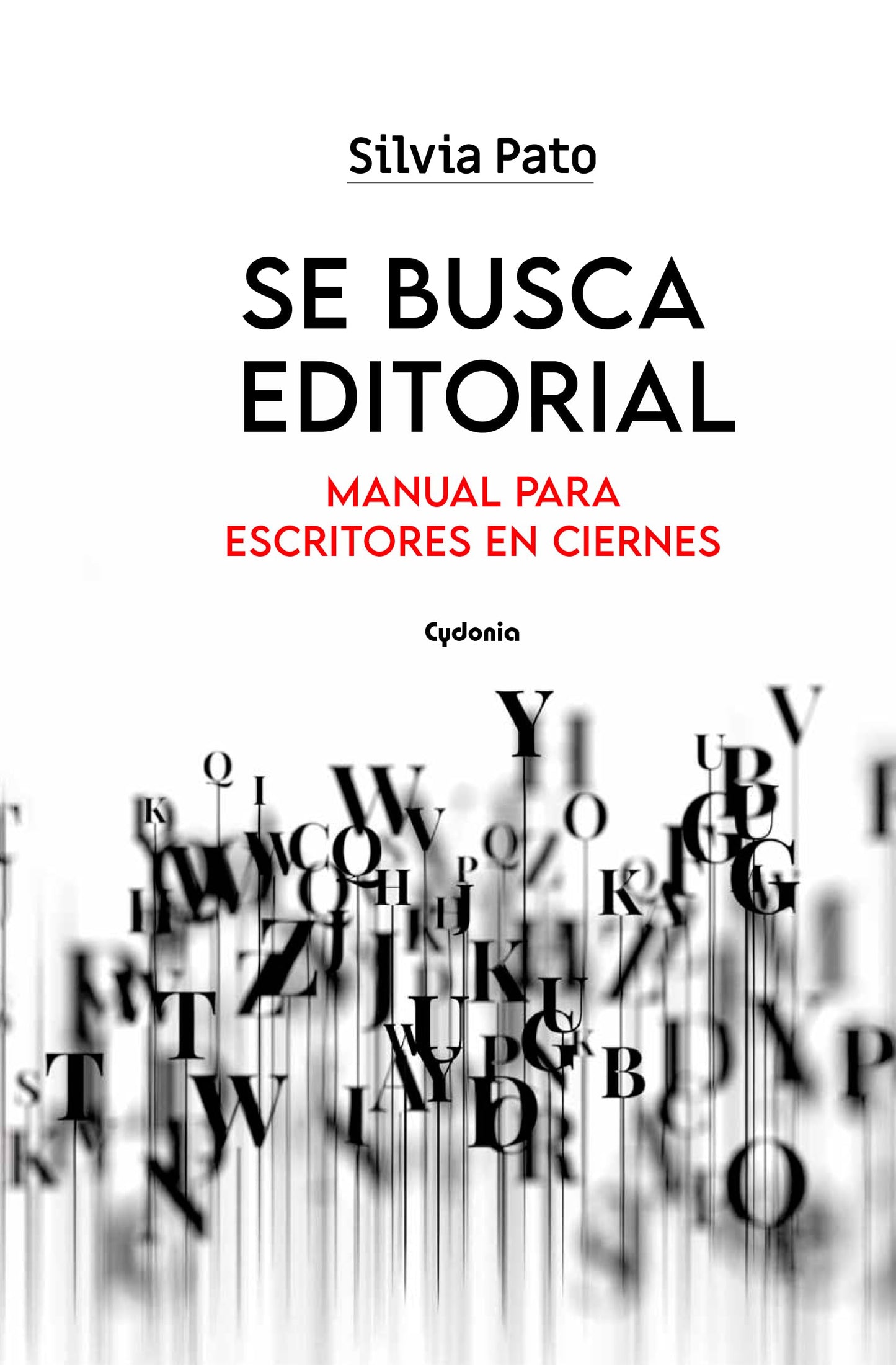 Libro: Se busca editorial: Manual para escritores en ciernes