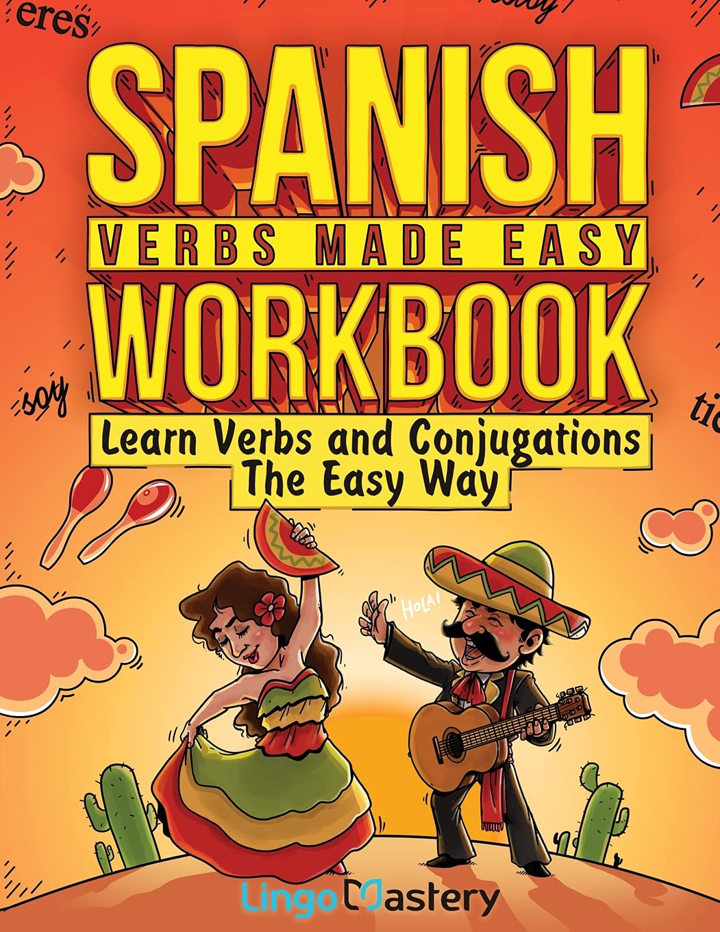 Libro: Spanish Verbs Made Easy Workbook: Learn Verbs and Conjugations The Easy Way