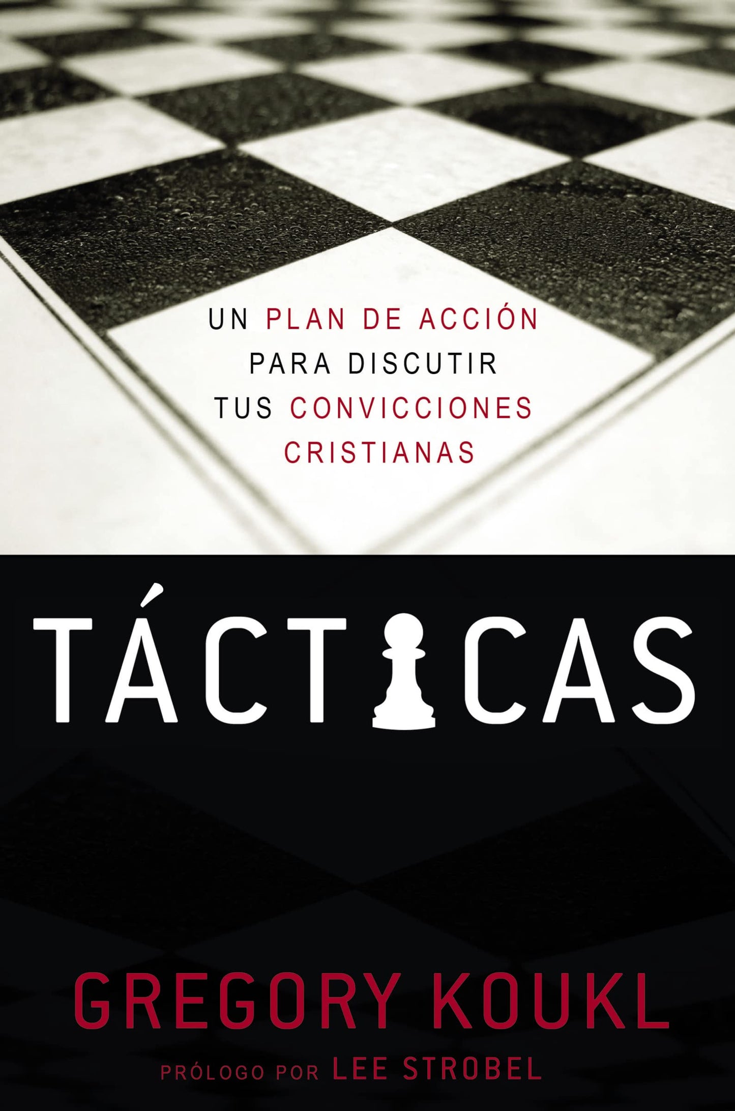 Libro: Tácticas: Un plan de acción para debatir tus convicciones cristianas (Spanish Edition)