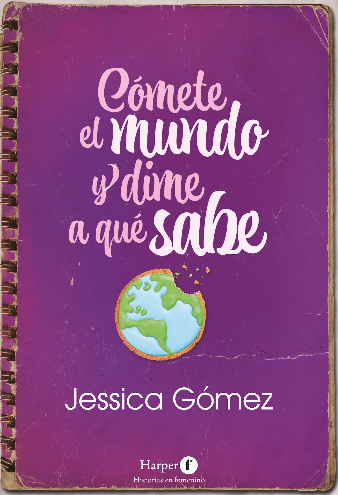 Libro: Cómete el mundo y dime a qué sabe: (Eat the World and Tell Me What it Tastes Like - Spanish Edition) (WOMEN'S FICTION)