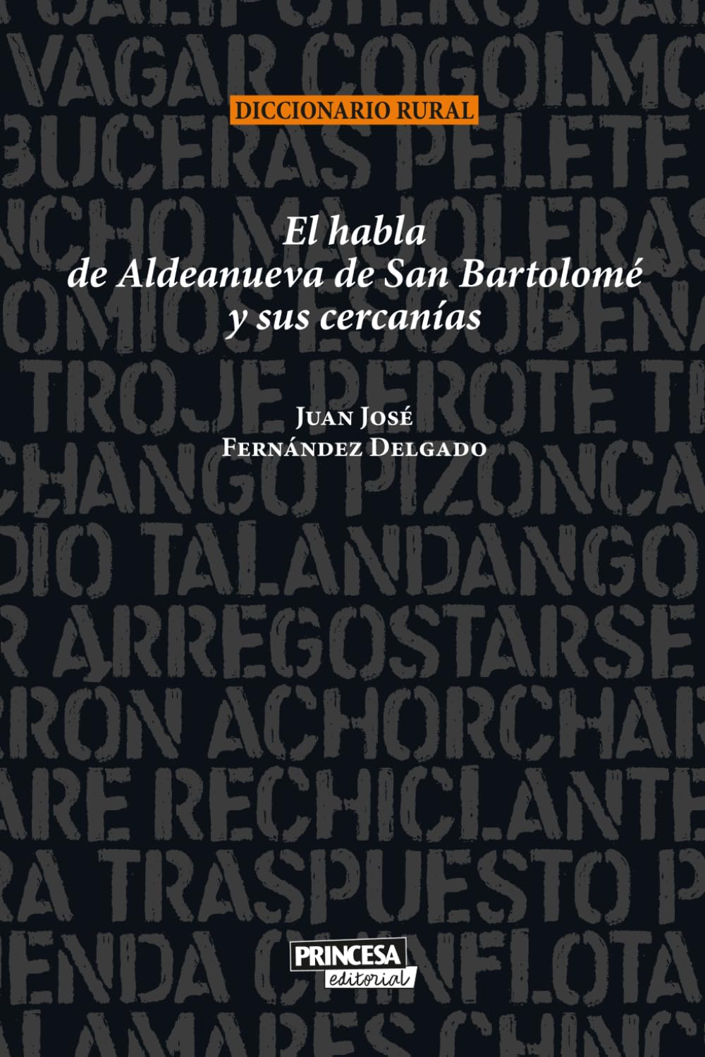 Libro: El habla de Aldeanueva de San Bartolomé y sus cercanías: Diccionario rural (Spanish Edition)