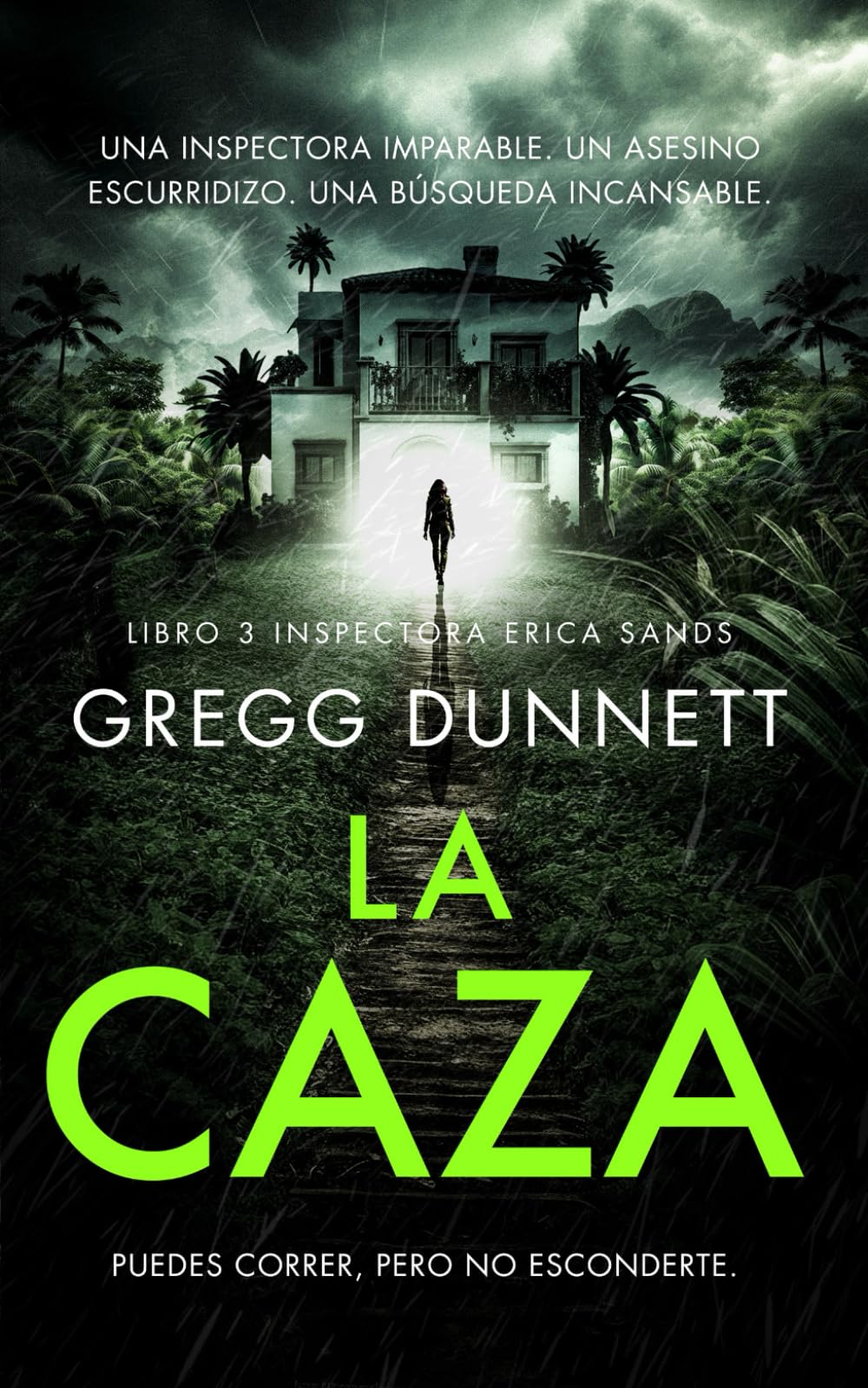 La Caza: Puedes correr, pero no esconderte (Inspectora Erica Sands)