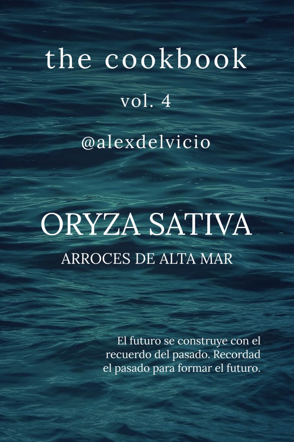 Libro: The cookbook vol. 4: Oryza Sativa: Arroces de alta mar