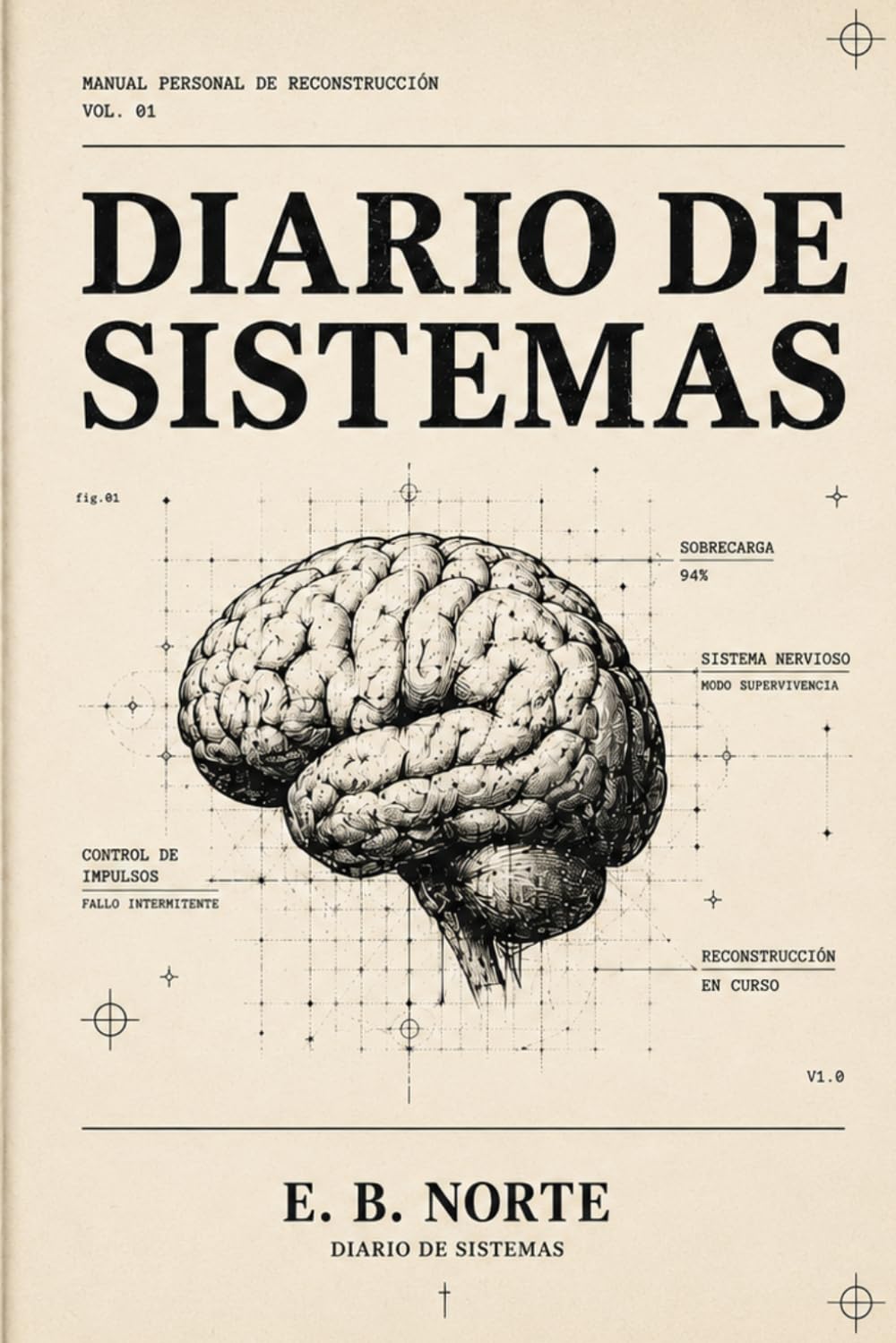 Libro: Diario de sistemas: Notas desde dentro de una mente que se desensambló a tiempo (Spanish Edition)