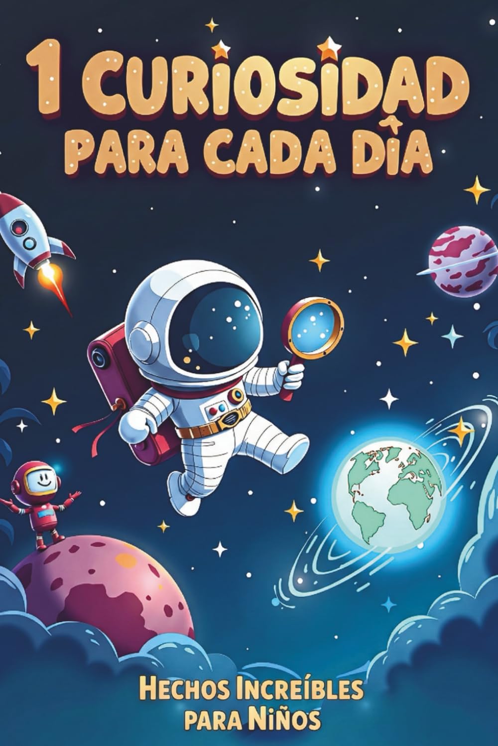 Libro: 1 Curiosidad para Cada Día: Hechos increíbles para niños curiosos a partir de 6 años, 365 curiosidades del mundo para leer en familia. (1 Chiste, 1 Adivinanza y 1 Curiosidad para cada día)