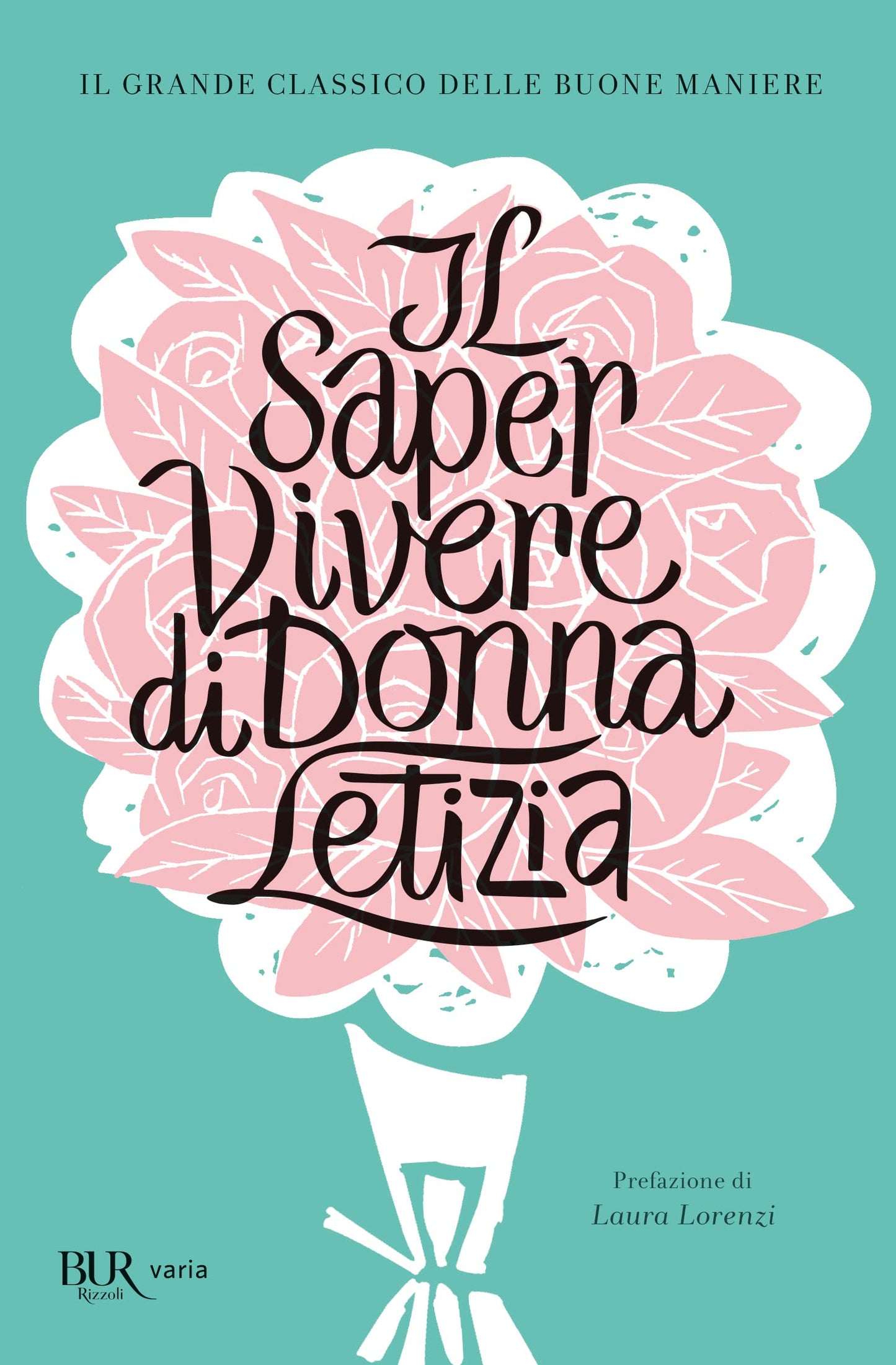 Libro: Il saper vivere di Donna Letizia (BUR Varia)