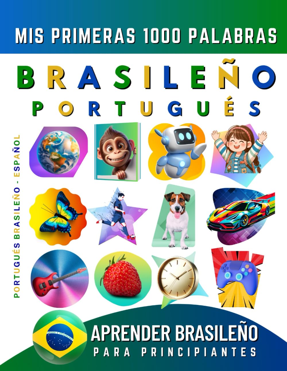 Libro: Aprender Portugués Brasileño para Principiantes, Mis Primeras 1000 Palabras: Libro Bilingüe de Aprendizaje de Portugués Brasileño - Español para Niños y Adultos (Spanish Edition)