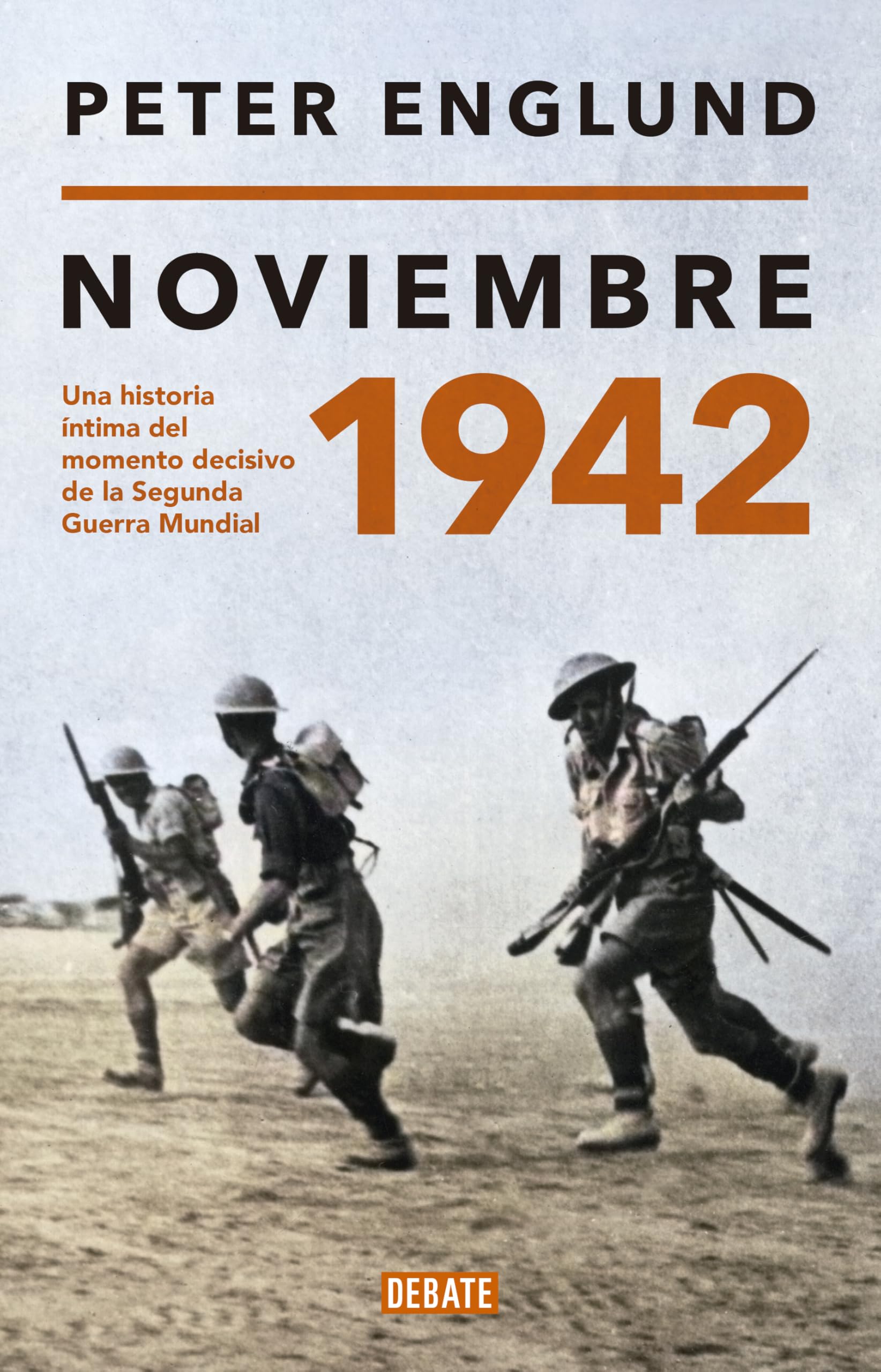 Libro: Noviembre 1942: Cómo se decidió el destino del mundo / November 1942: An Intimate History of the Turning Point of World War II (Spanish Edition)