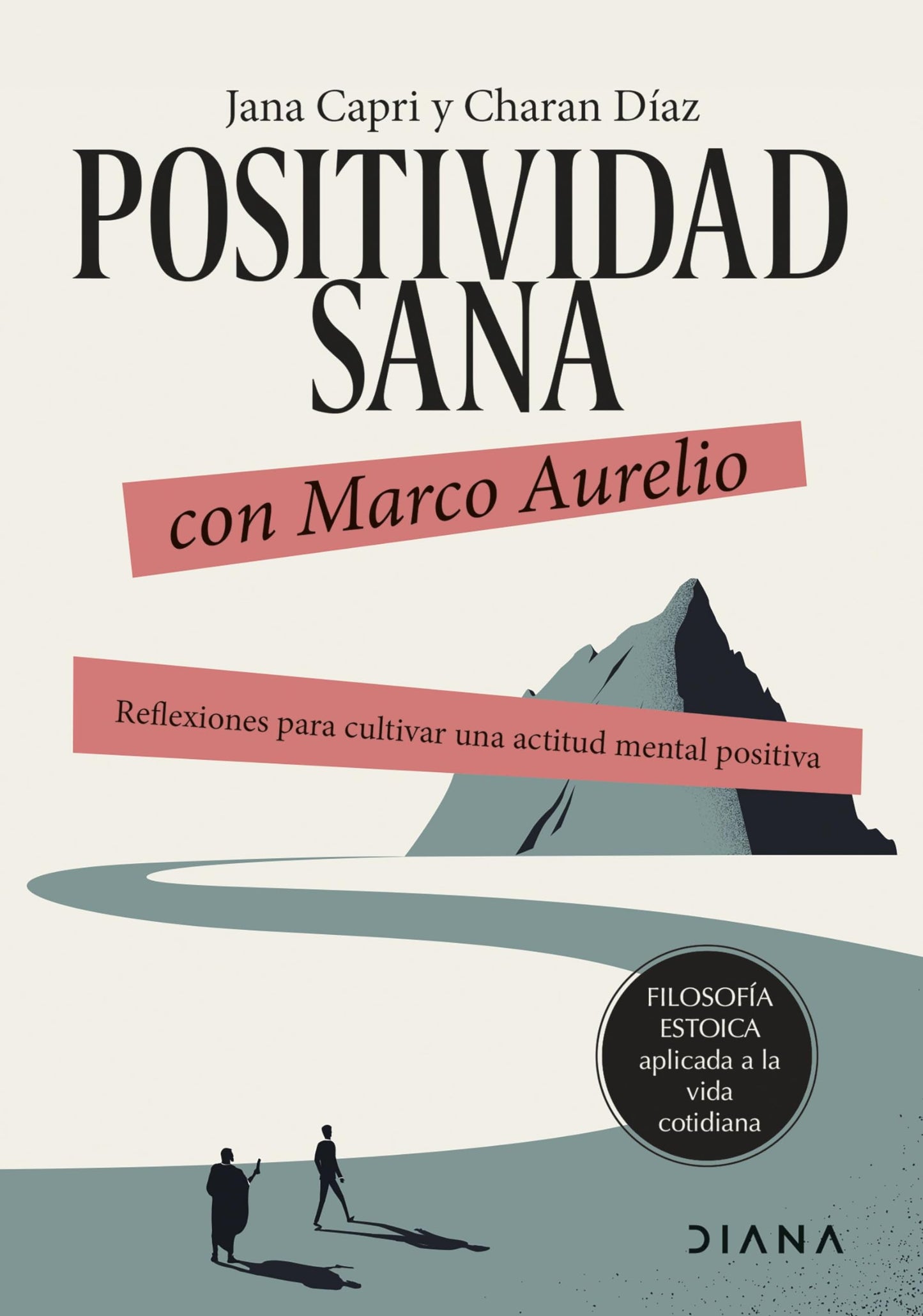 Libro: Positividad sana con Marco Aurelio: Reflexiones para cultivar una actitud mental positiva