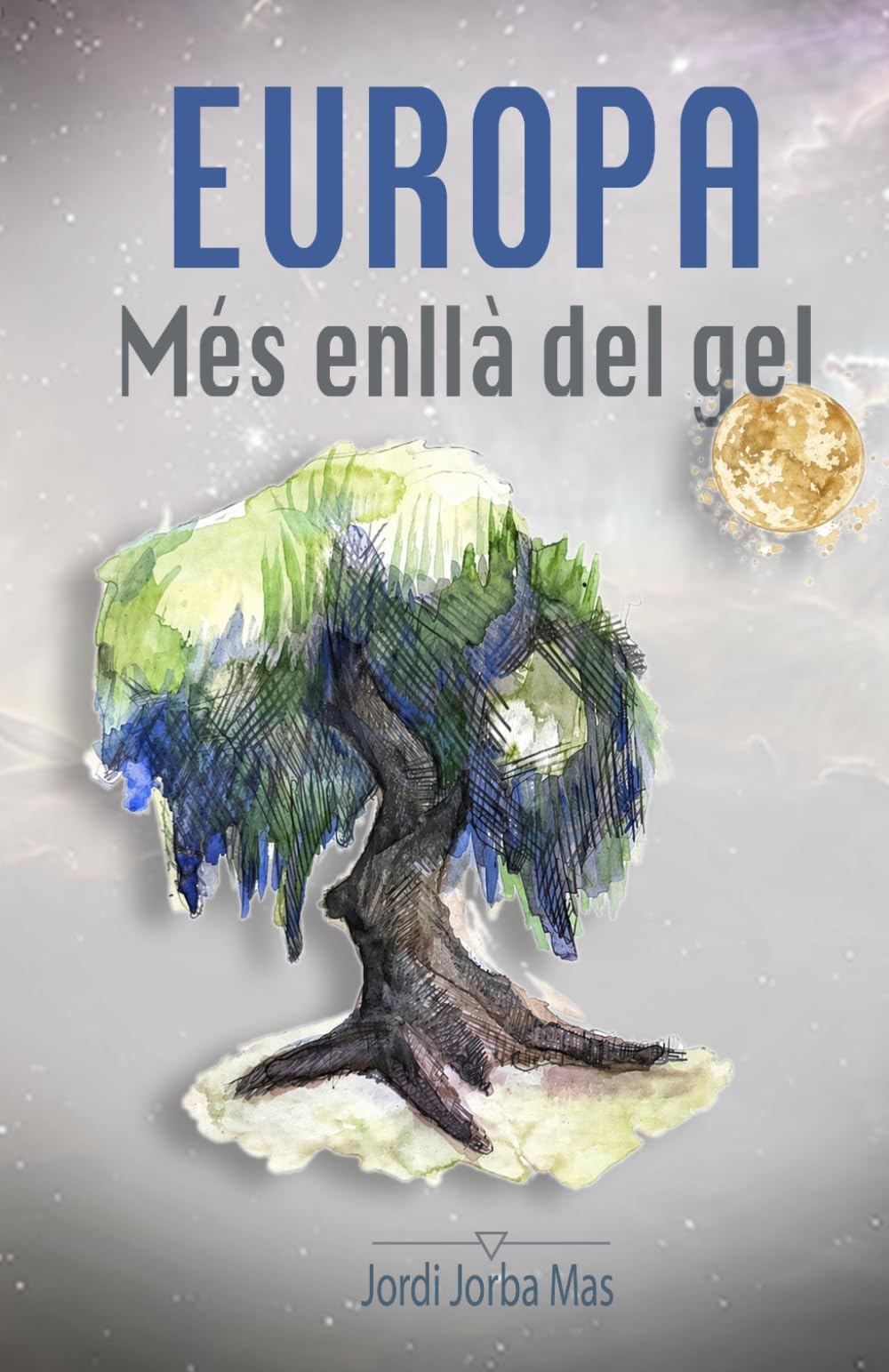 Libro: EUROPA: Més enllà del gel (Catalan Edition)