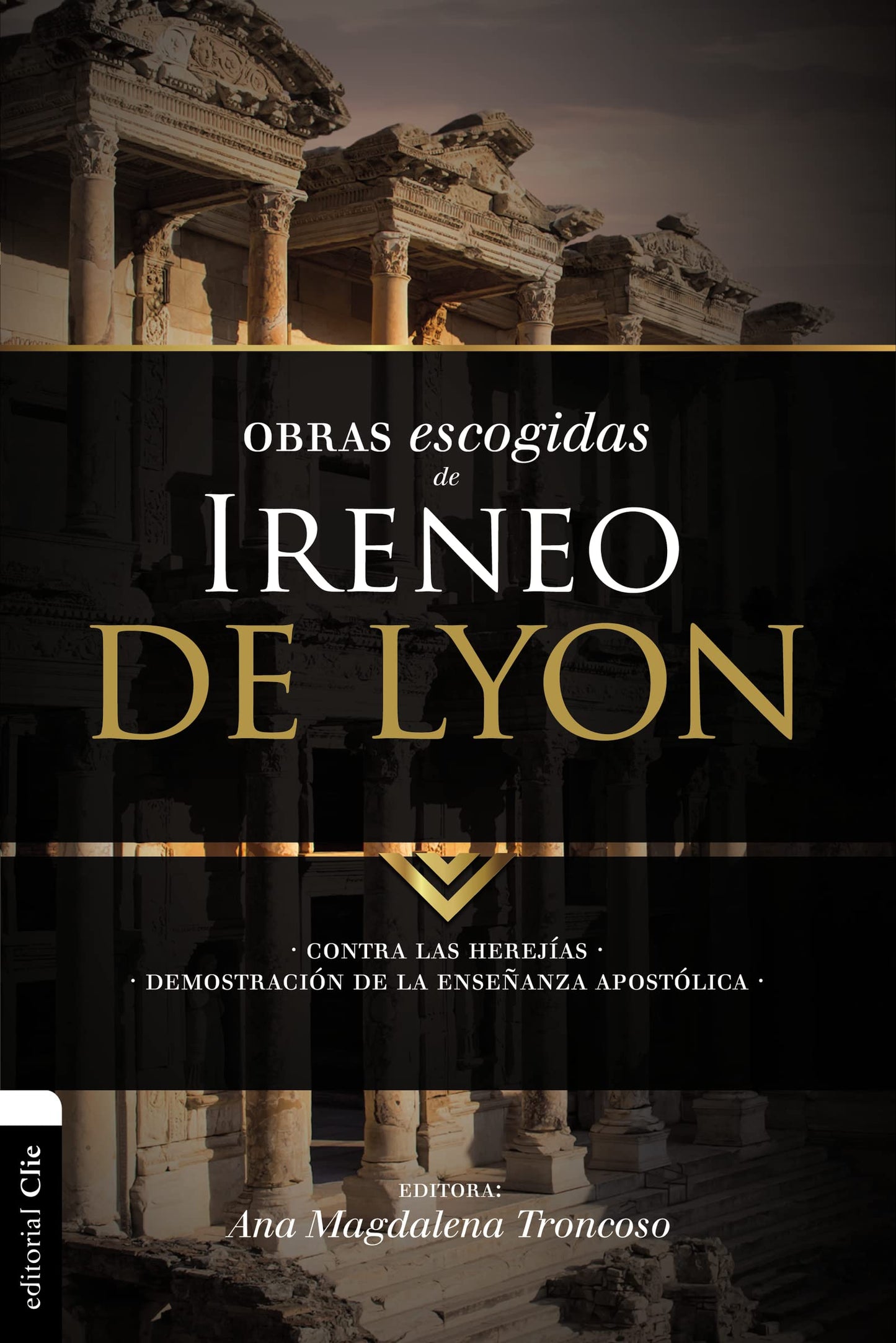 Libro: Obras escogidas de Ireneo de Lyon: Contra las herejías. Demostración de la enseñanza apostólica (Colección Patristica) (Spanish Edition)