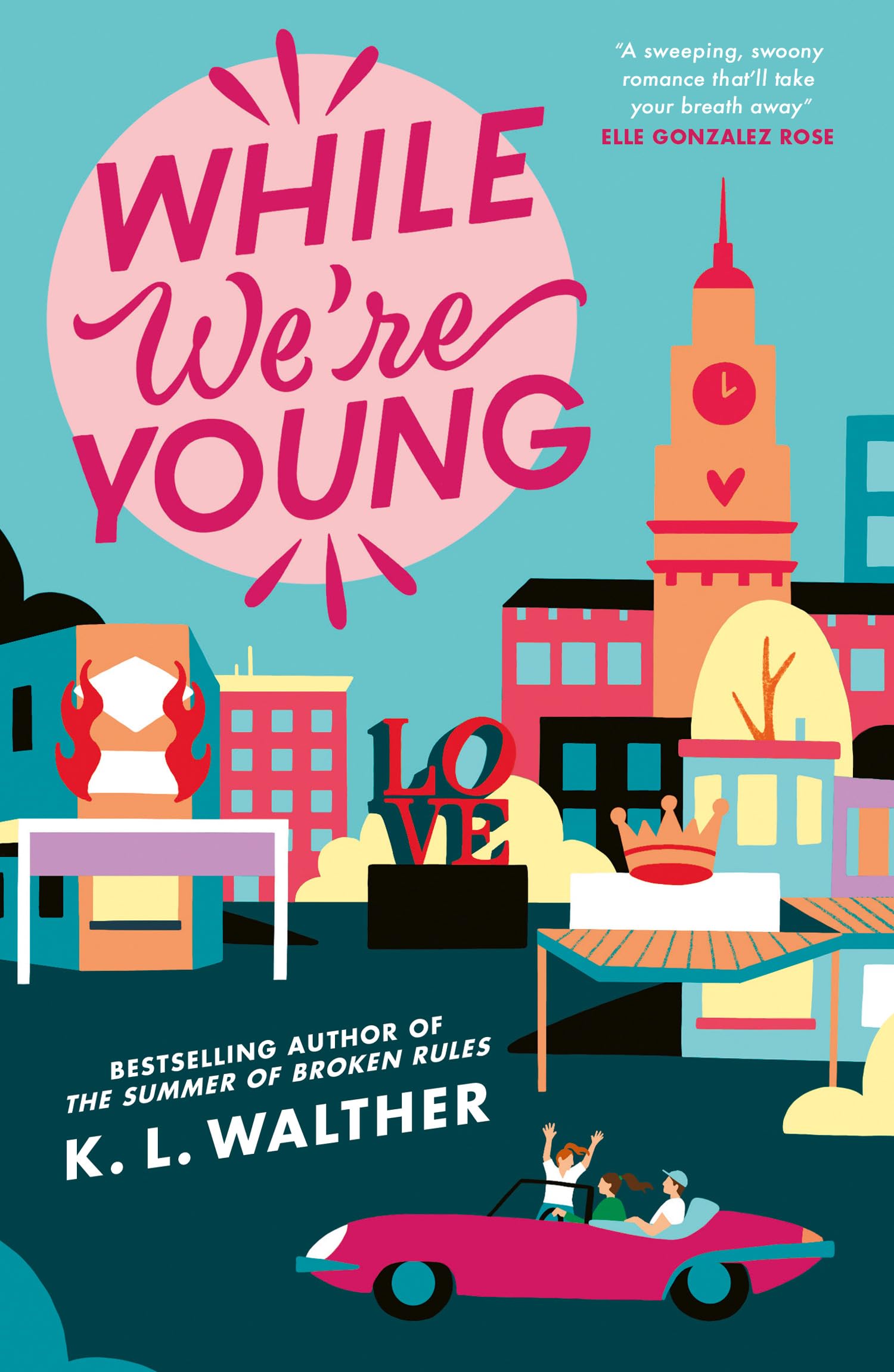 Libro: While We’re Young: a brand new contemporary romance from the NYT bestselling author of the TikTok sensation The Summer of Broken Rules