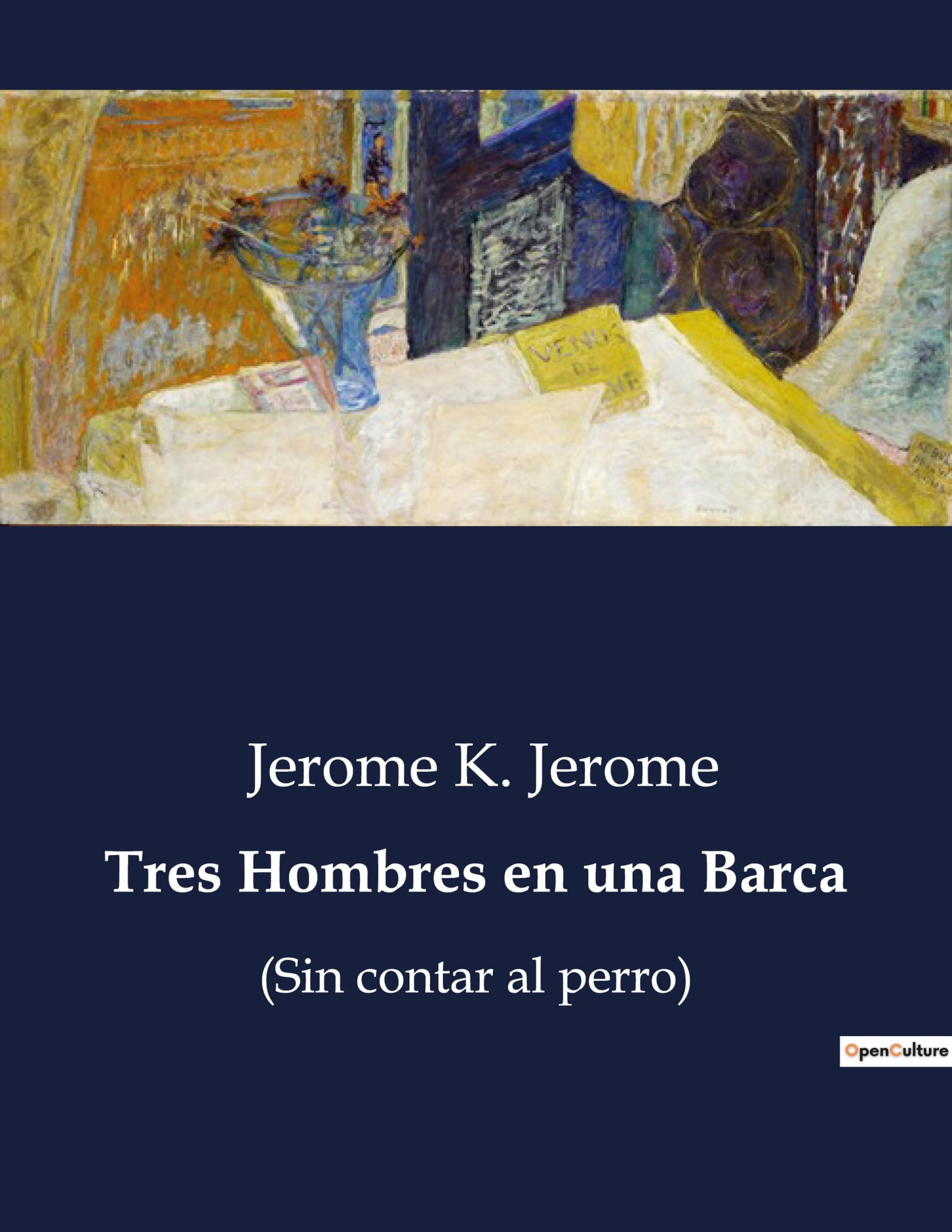 Libro: Tres Hombres en una Barca: (Sin contar al perro) (Spanish Edition)