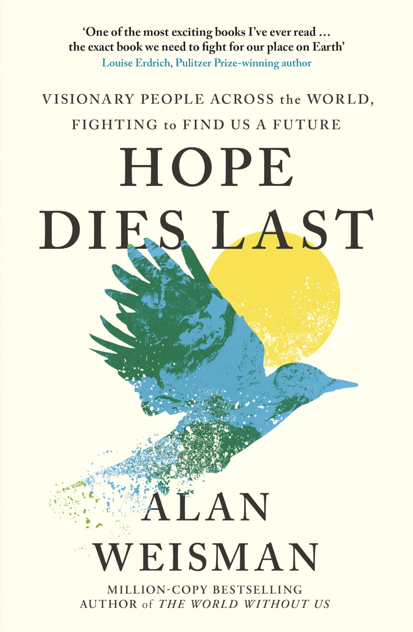 Libro: Witness Books Hope Dies Last Visionary People Across the World, Fighting to Find Us a Future.