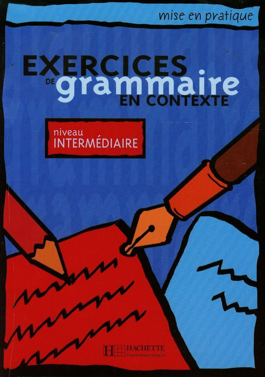 Libro: Exercices De Grammaire En Contexte: Niveau Intermédiaire