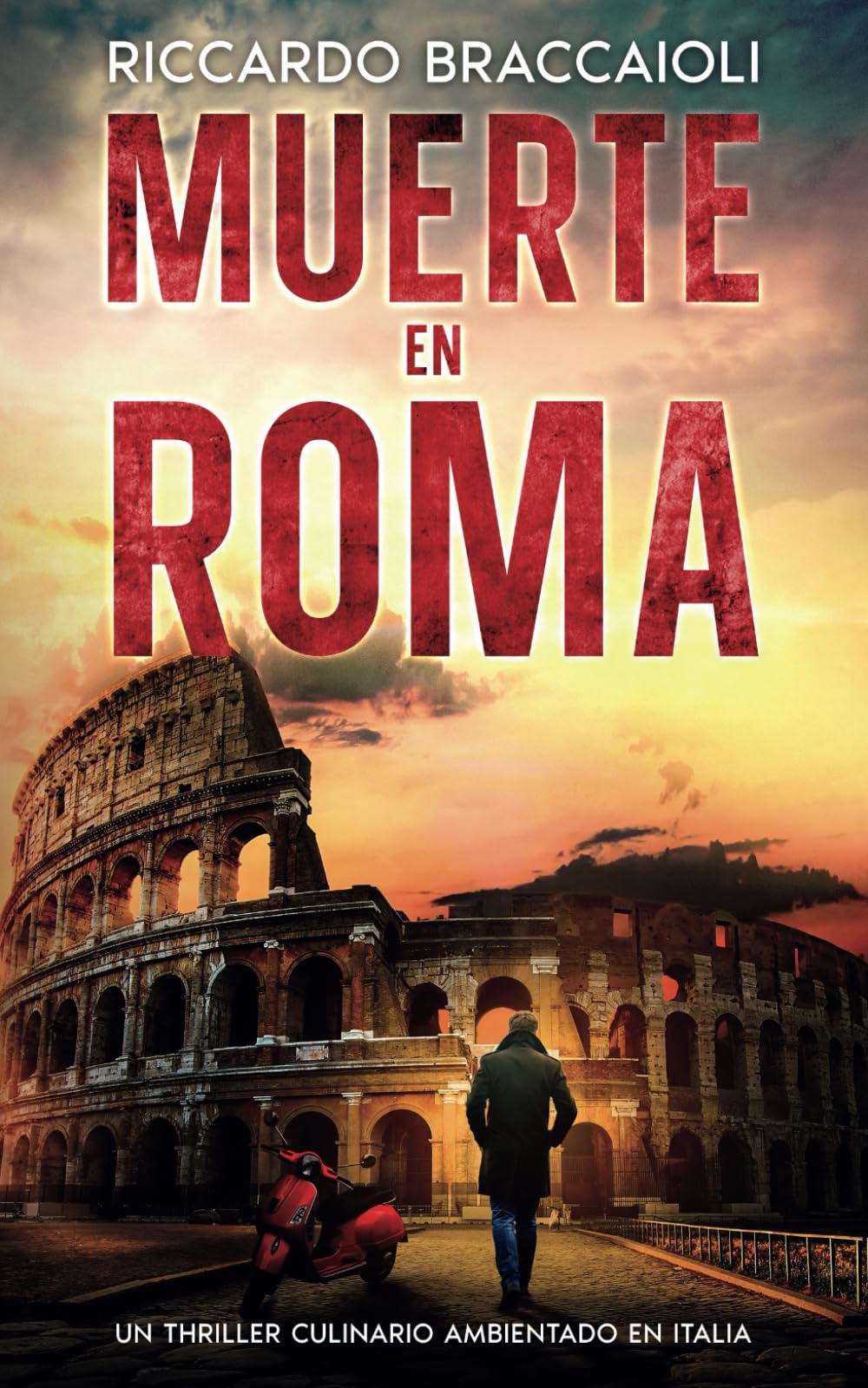 Libro: Muerte en Roma: El primer thriller culinario de Gildo Falcone: 1 (Inspector Chef Gildo Falcone, thriller gastronómico, crimen y misterio)