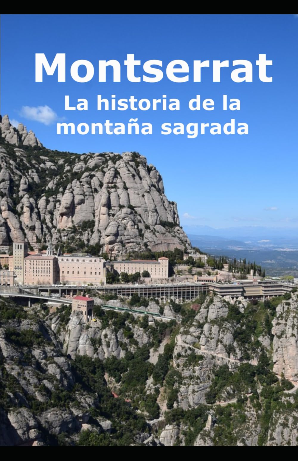 Libro: Montserrat: La historia de la montaña sagrada (Spanish Edition)