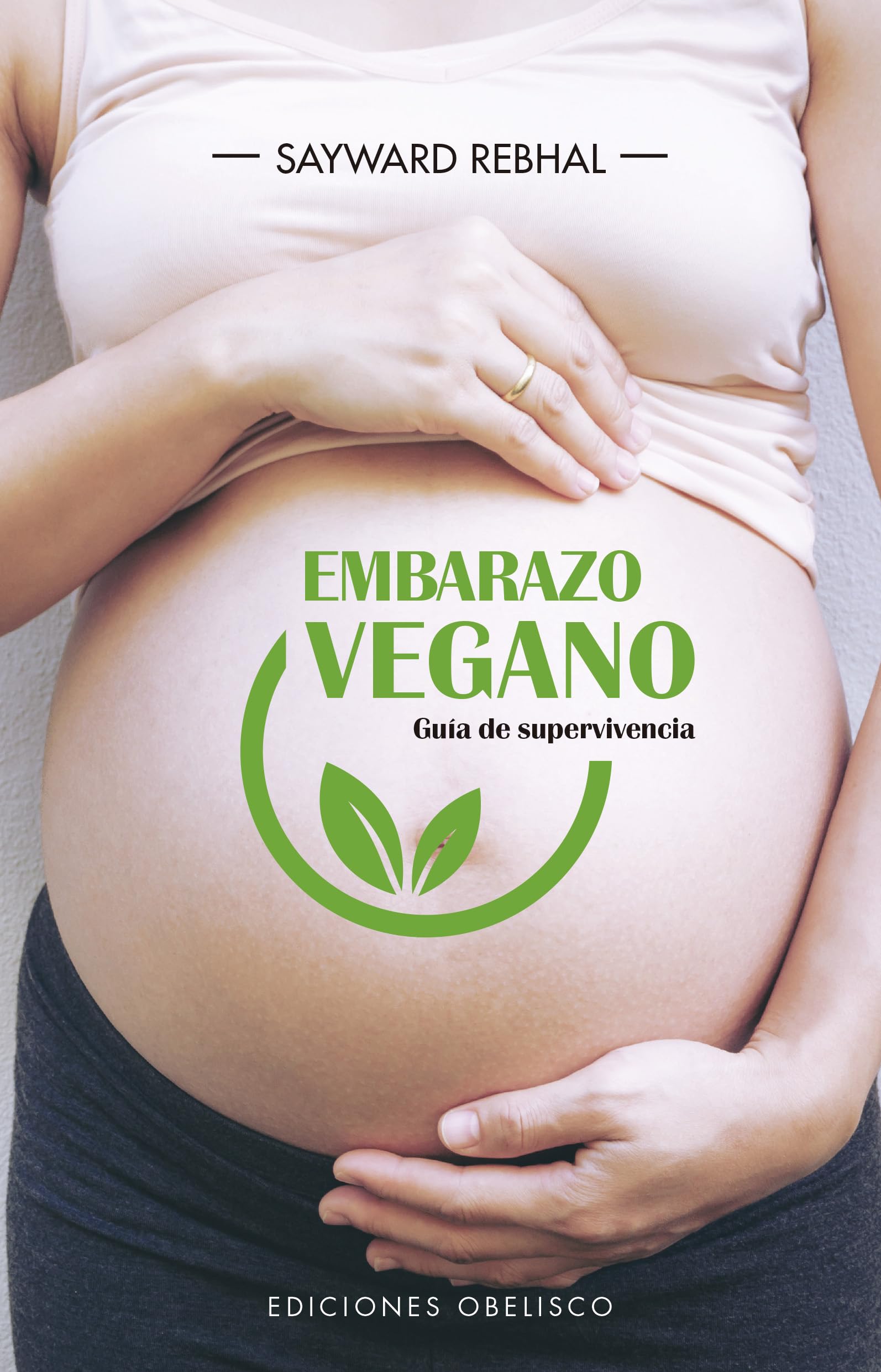 Libro: Embarazo Vegano. Guía De Supervivencia (Salud y vida natural)