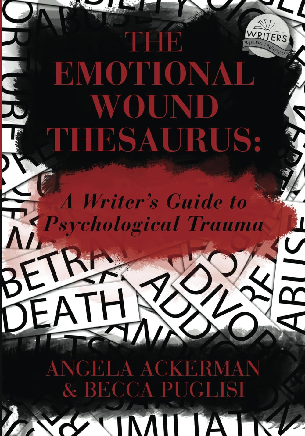Libro: The Emotional Wound Thesaurus: A Writer's Guide to Psychological Trauma (Writers Helping Writers Series)