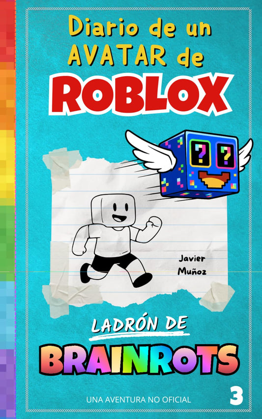 Diario de un Avatar de ROBLOX – Ladrón de BRAINROTS: Libro de Aventuras para niños y niñas de 8–12 años | ¡Convierte tiempo de juego en tiempo de lectura!
