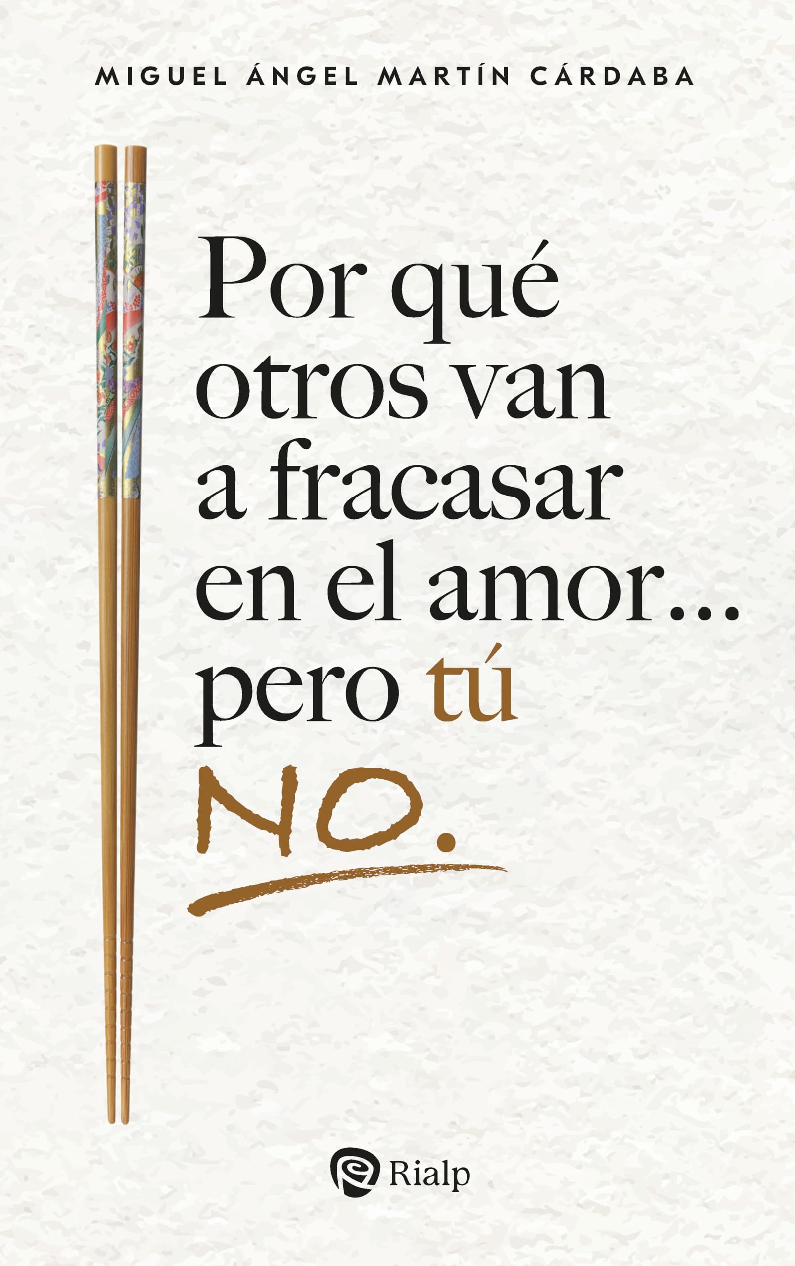 Libro: Por qué otros van a fracasar en el amor... pero tú no. (Bolsillo)