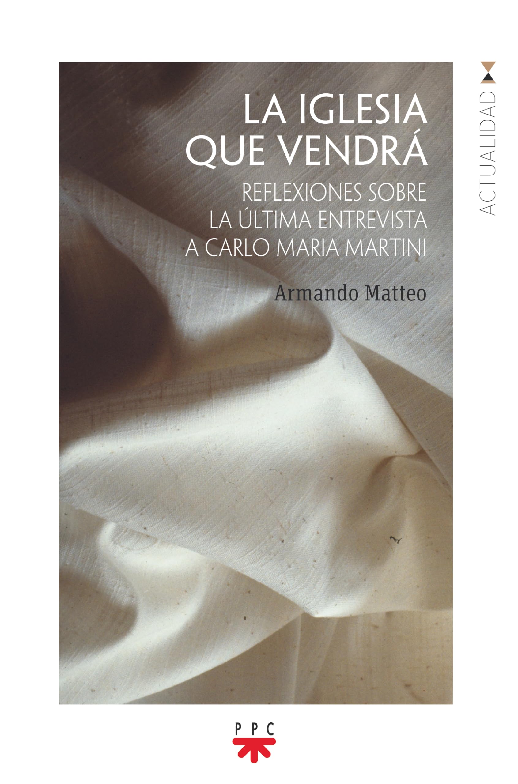 Libro: La iglesia que vendrá: Reflexiones sobre la última entrevista a Carlo Maria Martini