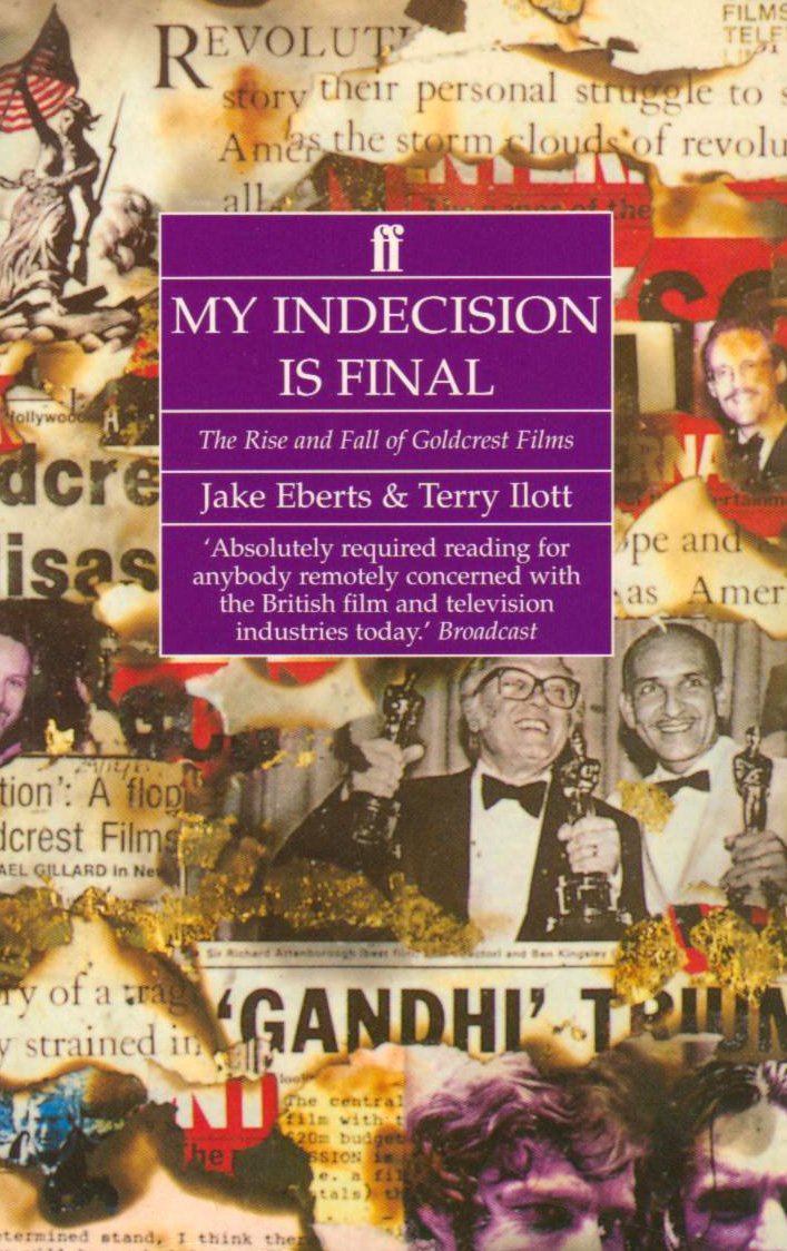Libro: My Indecision is Final: The Rise and Fall of Goldcrest Films