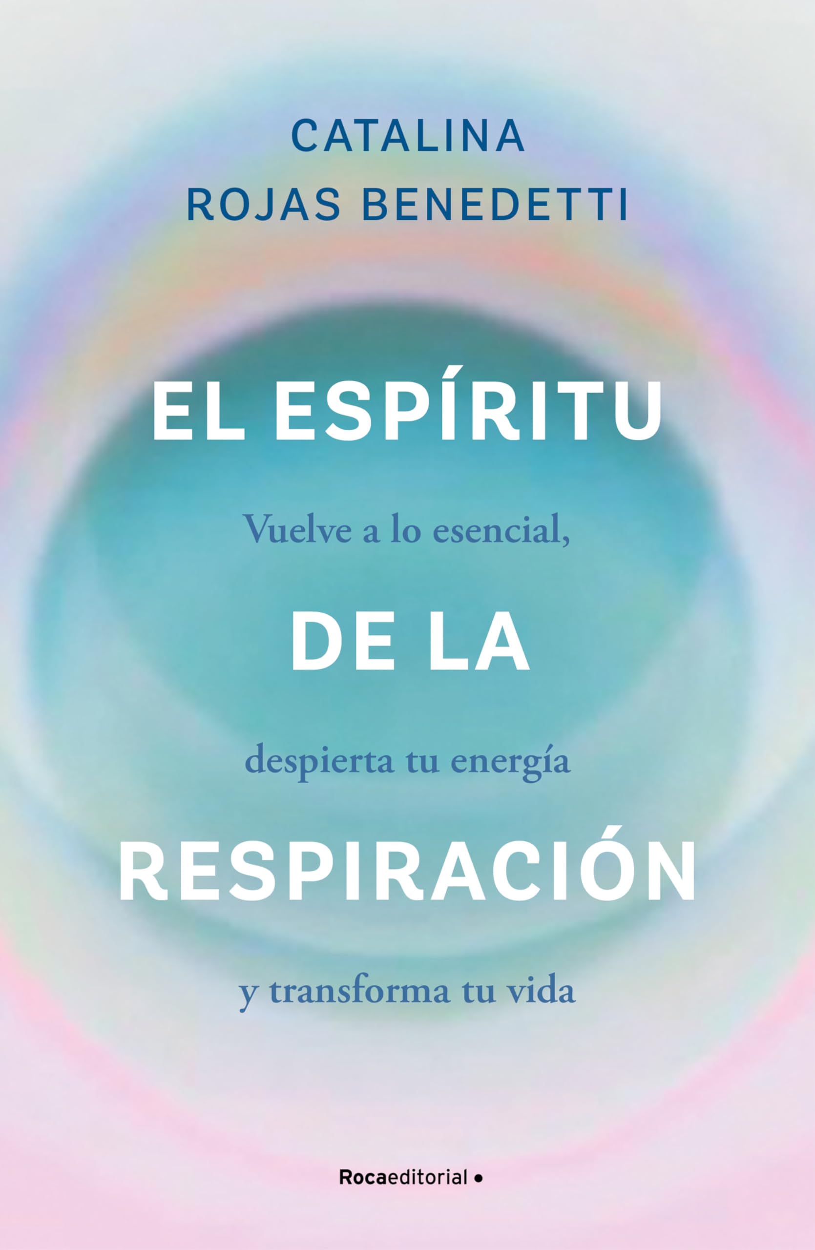 Libro: El espíritu de la respiración: Vuelve a lo esencial, despierta tu energía y transforma tu vida (No ficción)