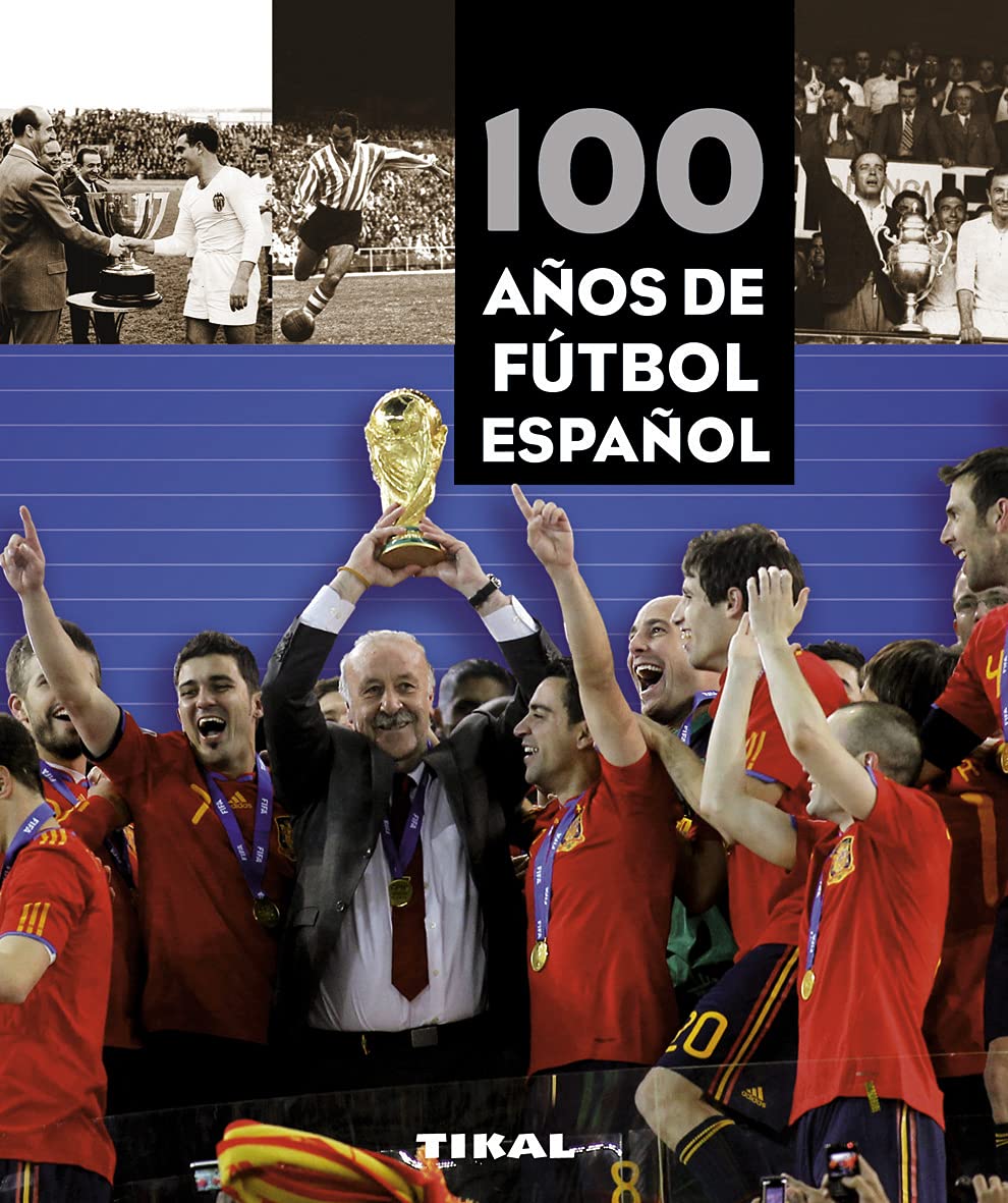 Libro: 100 años de fútbol español (Spanish Edition)