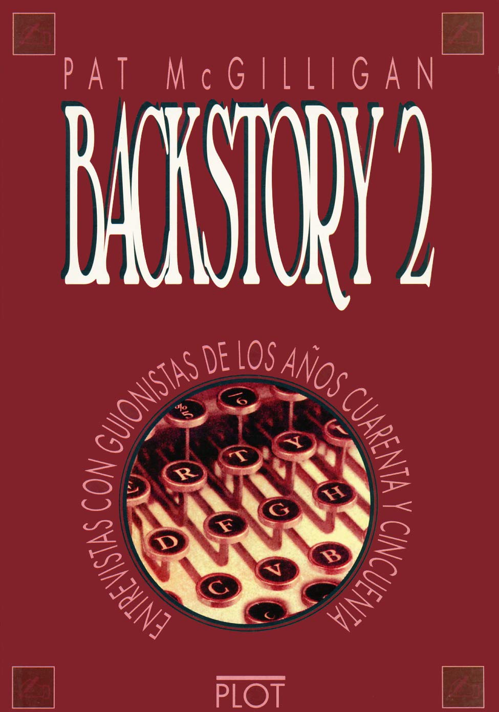 Libro: Backstory 2: Entrevistas con guionistas de los años 40 y 50
