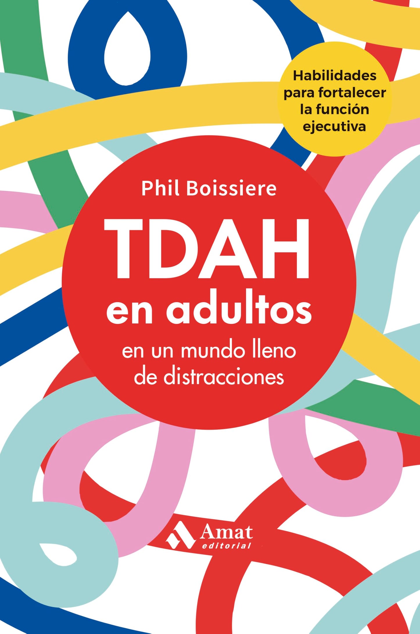 Libro: TDAH EN ADULTOS: en un mundo lleno de distracciones