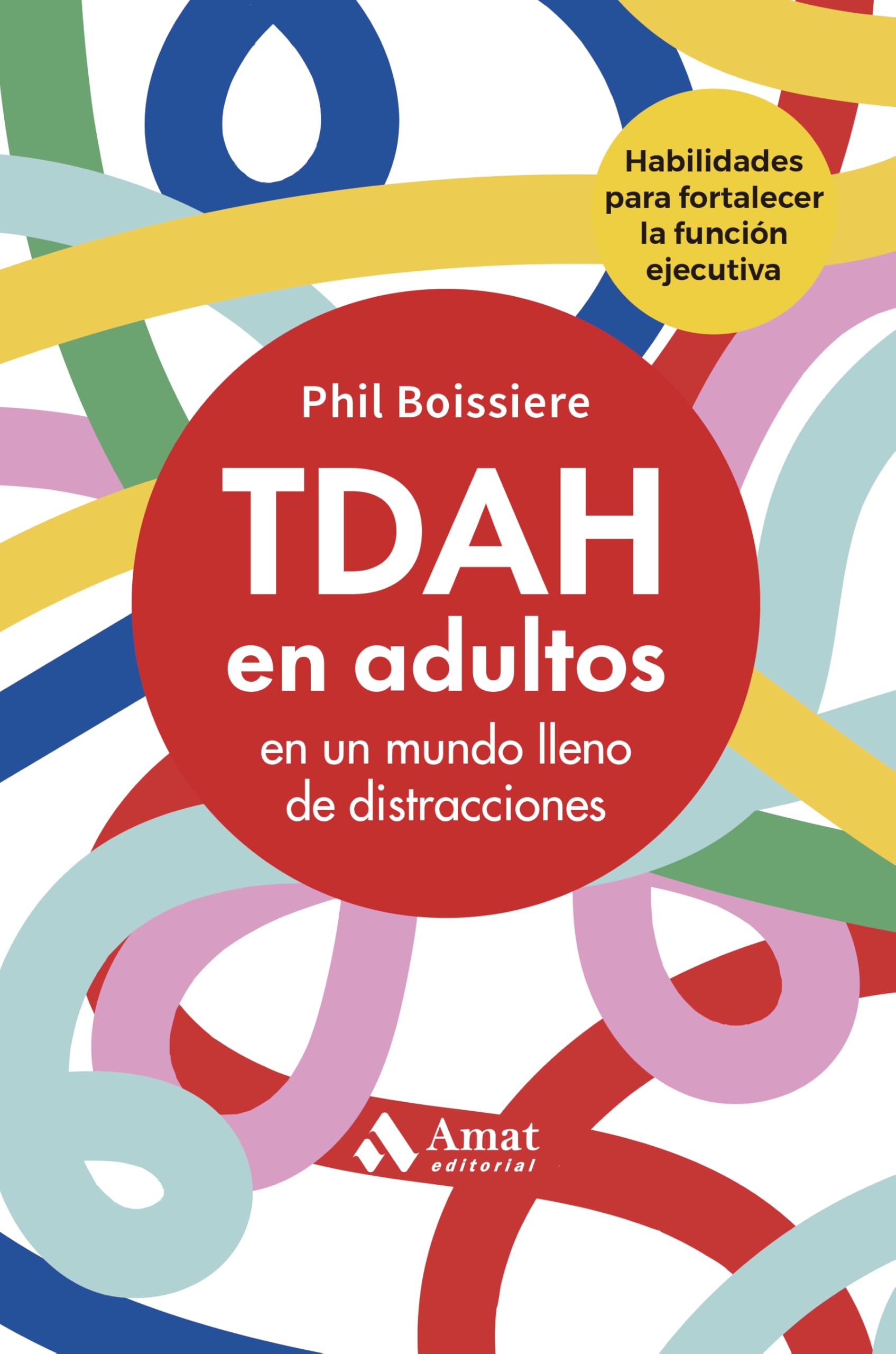 Libro: TDAH EN ADULTOS: en un mundo lleno de distracciones