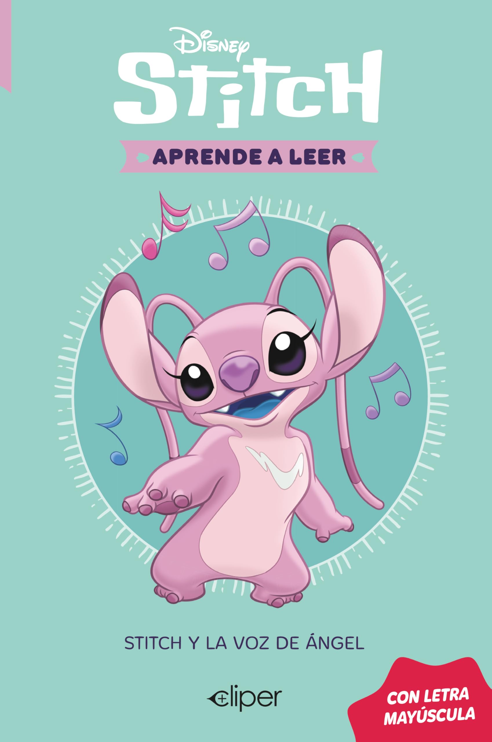 Libro: Disney. Aprende a leer con letra MAYÚSCULA 4 - Stitch y la voz de Angel: Una historia de Stitch (Aprendo con Disney)