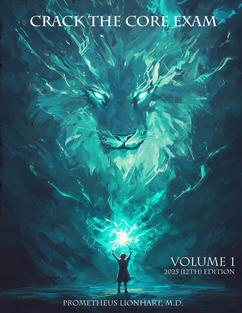 Libro: CRACK THE CORE EXAM - VOLUME 1: 12th Edition (2025)