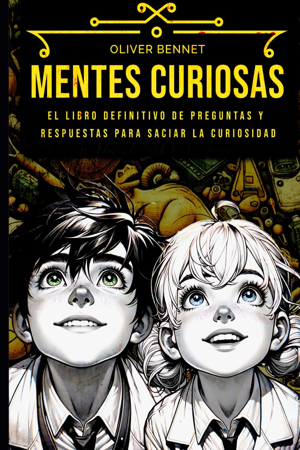 Libro: MENTES CURIOSAS: El libro definitivo de preguntas y respuestas para saciar la curiosidad (Mi mente curiosa)