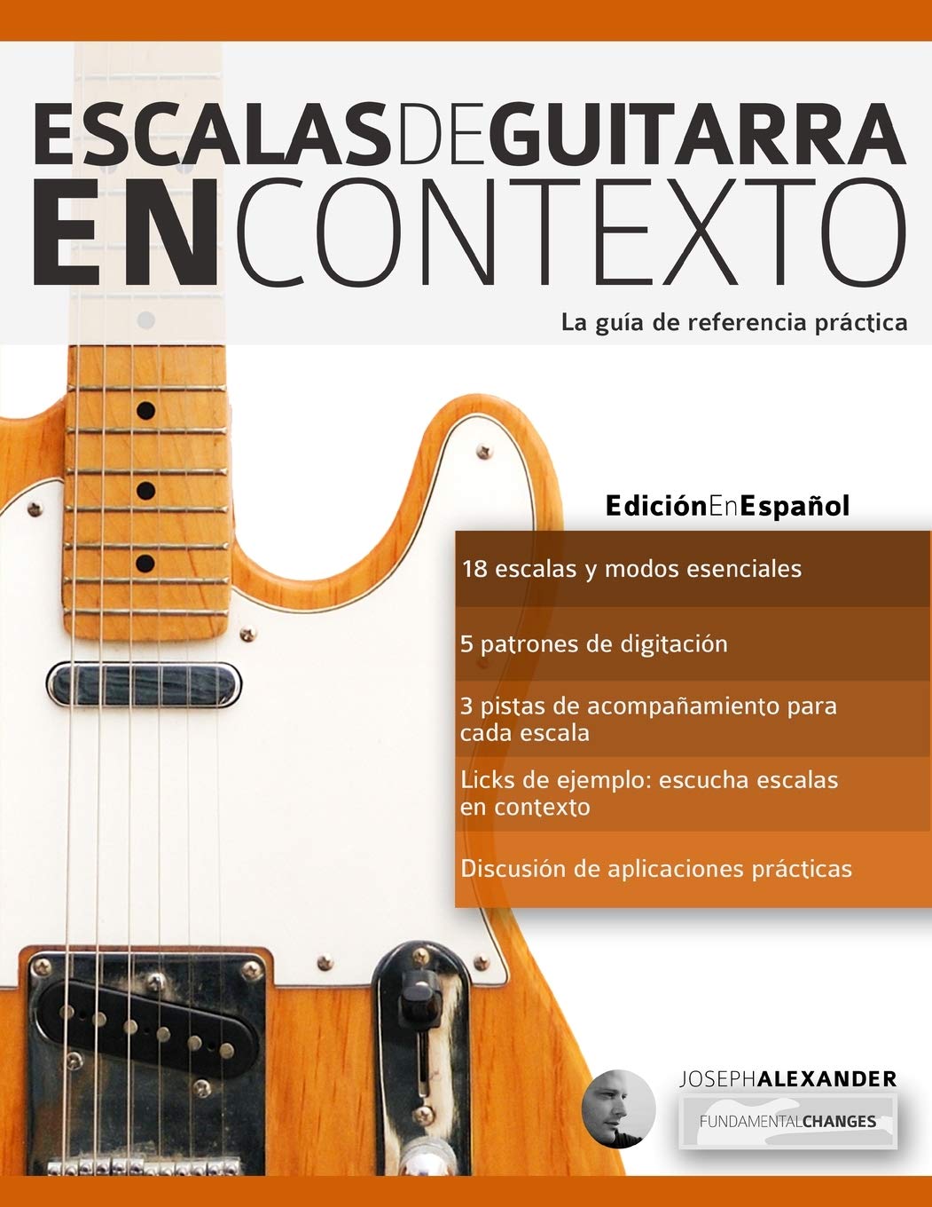 Libro: Escalas de guitarra en contexto: Domina y aplica todas las escalas y modos esenciales en la guitarra: 1