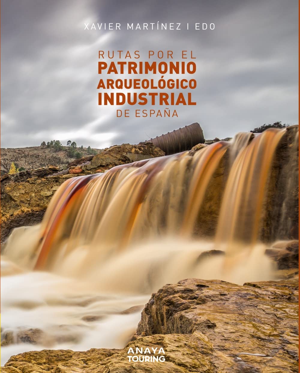 Libro: Rutas por el patrimonio arqueológico industrial de España (Guías Singulares)