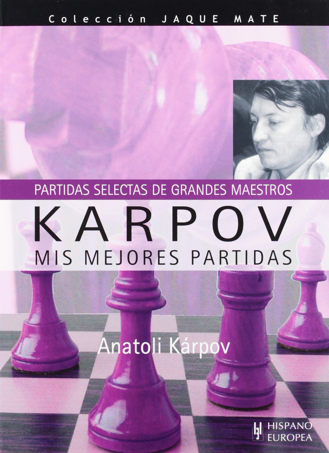 Libro: Karpov. Mis mejores partidas (Ajedrez/ Chest) (Spanish Edition)