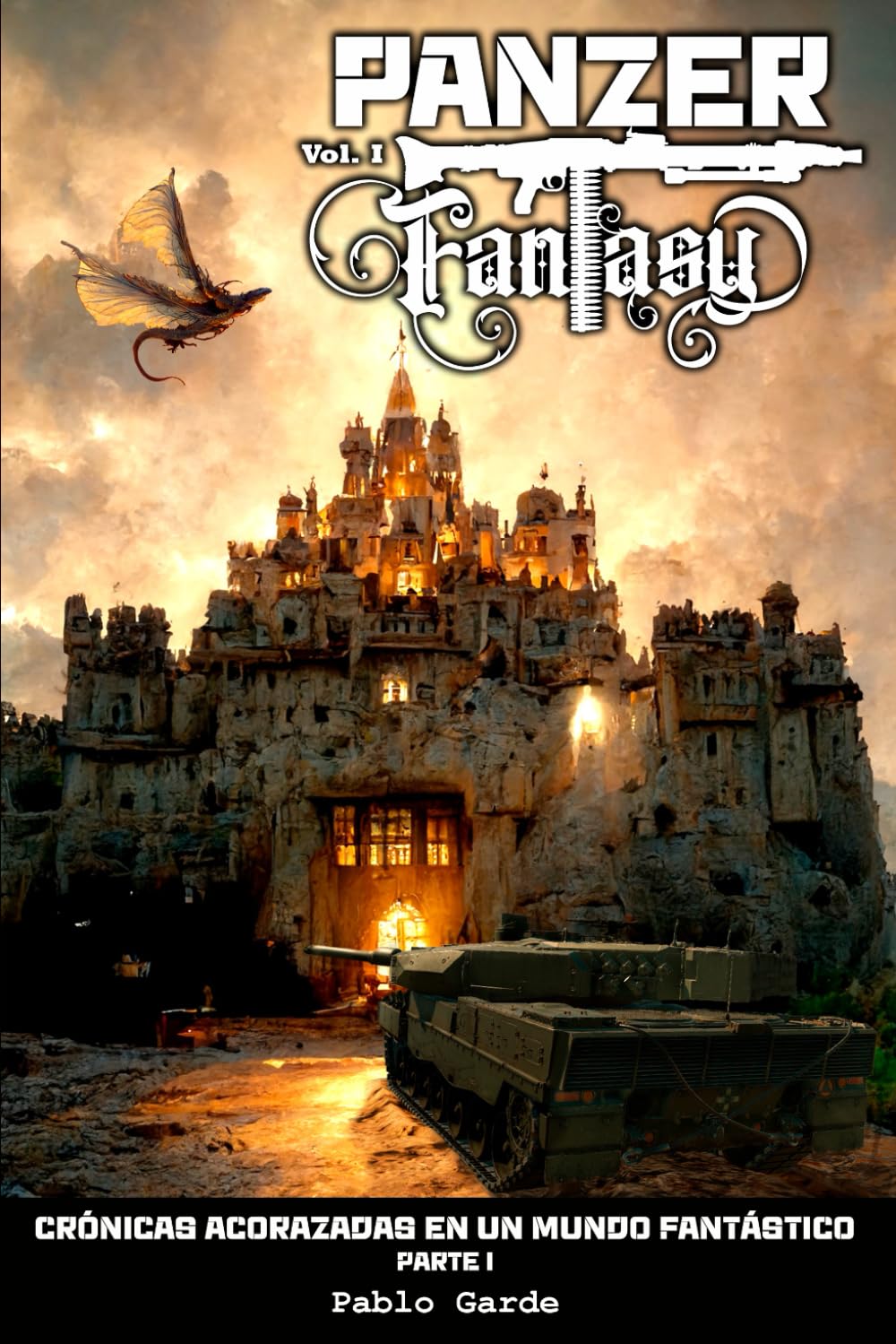 Libro: Panzer Fantasy: Crónicas Acorazadas en un Mundo Fantástico - Parte I