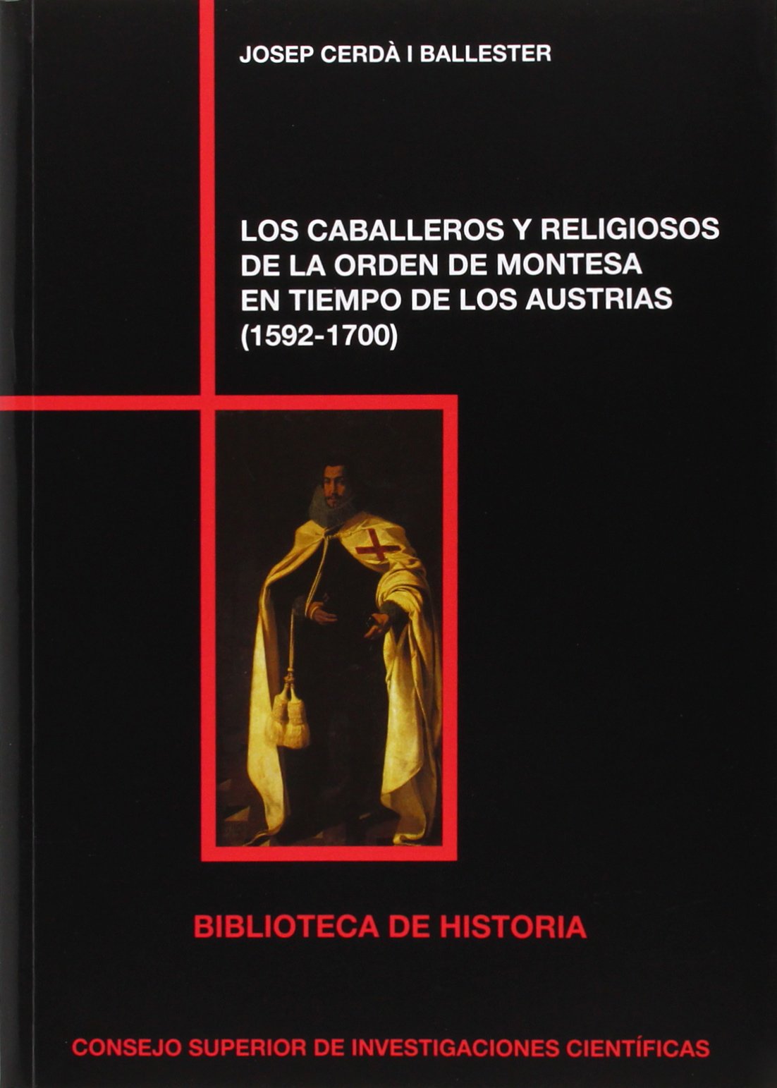 Libro: Los caballeros y religiosos de la Orden de Montesa en tiempos de los Austrias (1592-1700)