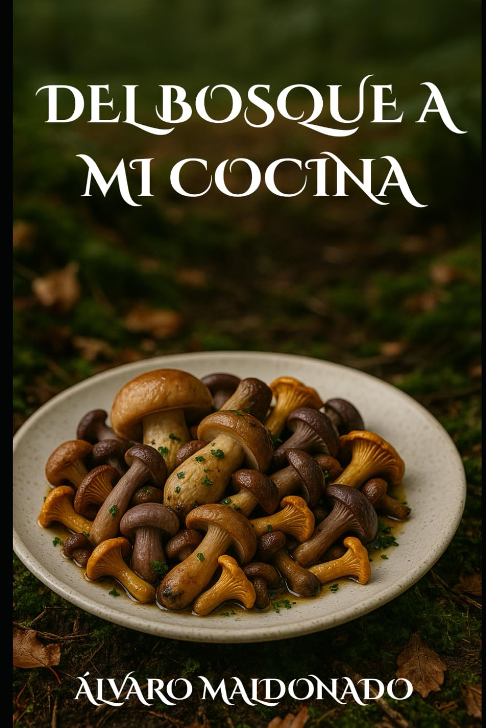 Libro: DEL BOSQUE A MI COCINA